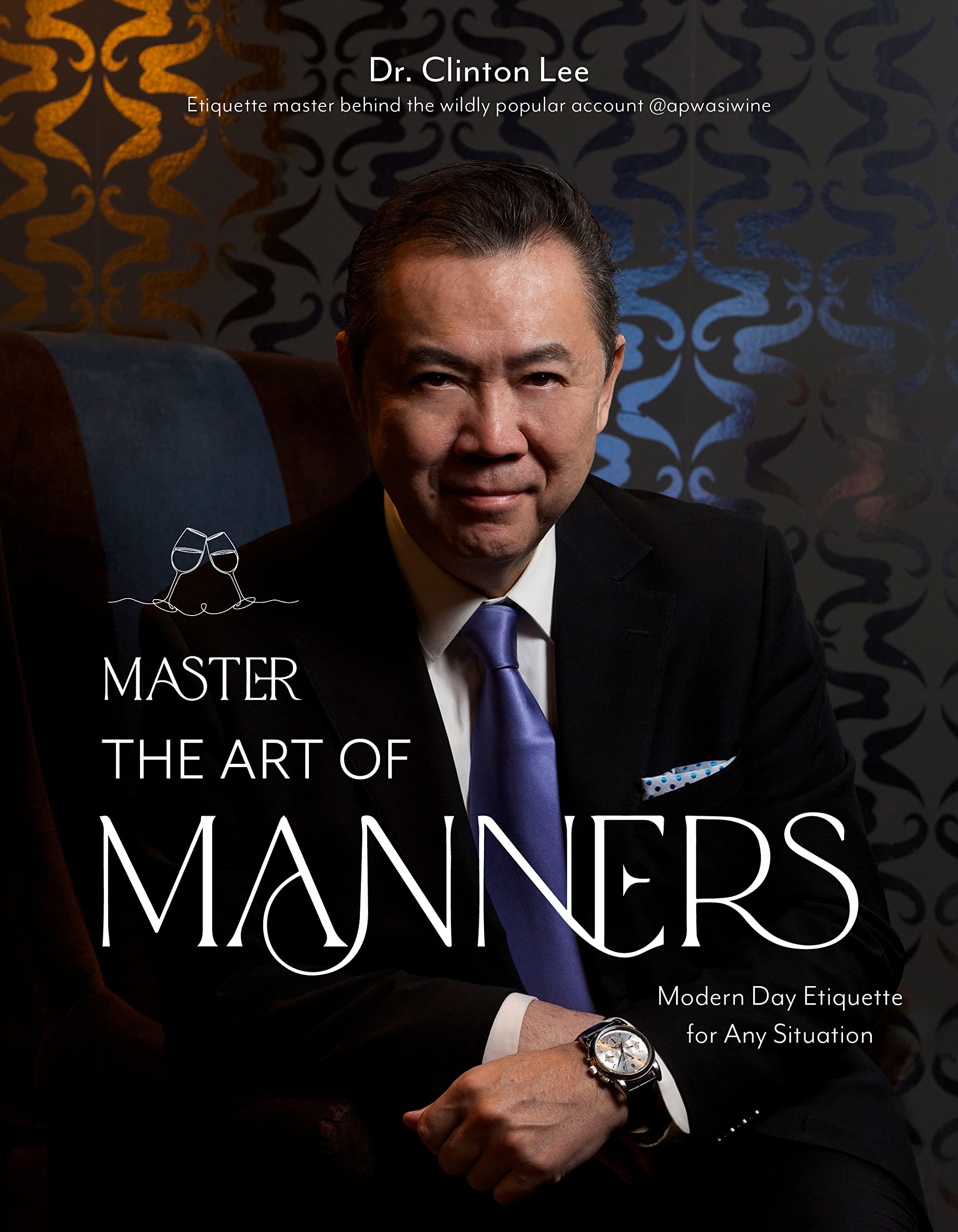 Master the Art of Manners: Modern-Day Etiquette for Any Situation Business, Finance & Career