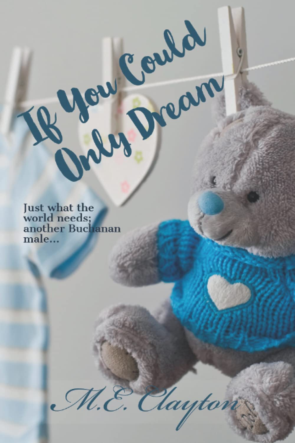 If You Could Only Dream (Buchanan Brothers Series, Band 5) Contemporary Romance