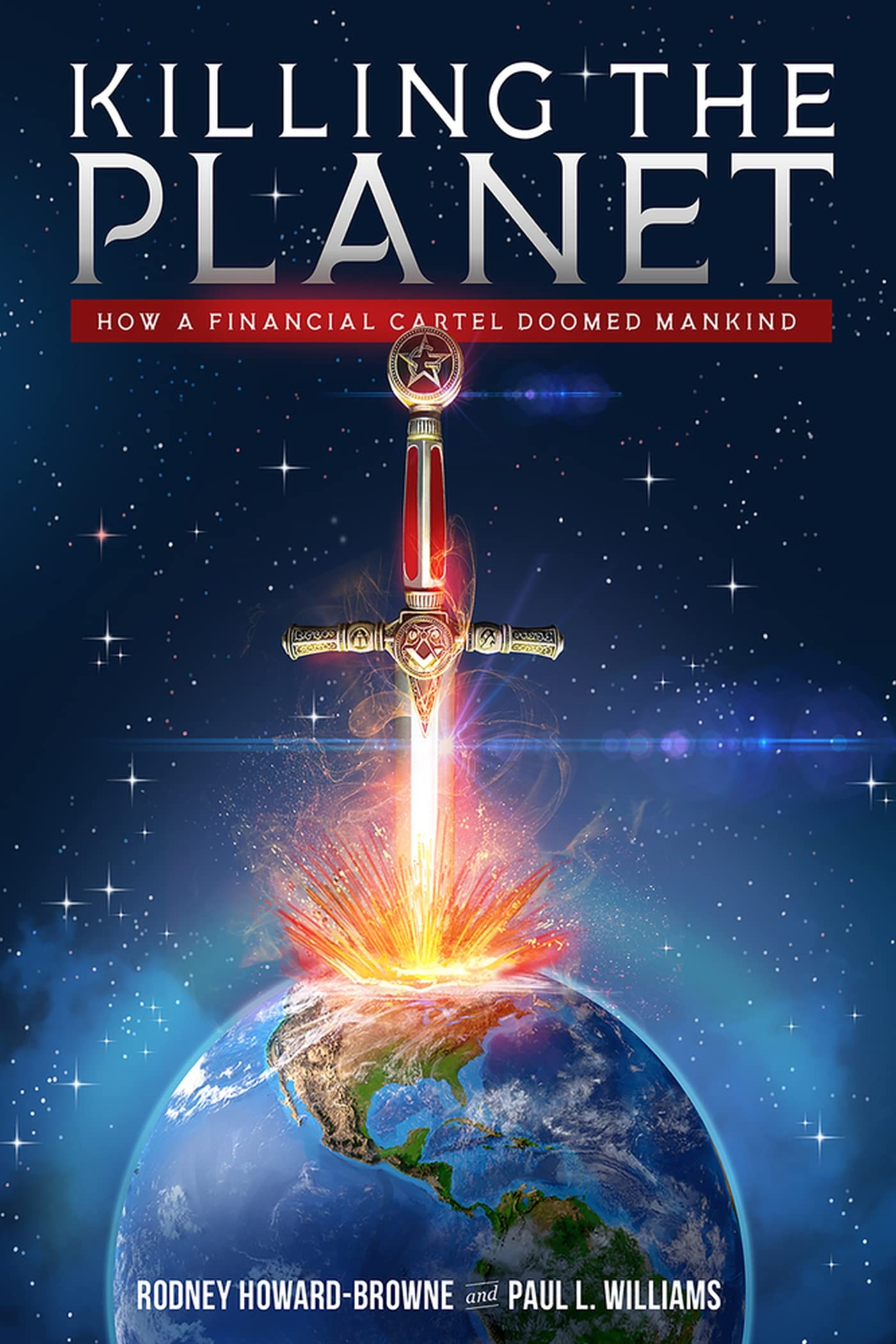 Killing the Planet: How a Financial Cartel Doomed Mankind book