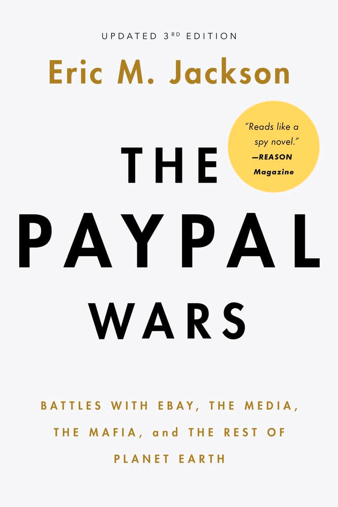 The PayPal Wars: Battles with Ebay, the Media, the Mafia, and the Rest of Planet Earth Business, Finance & Career