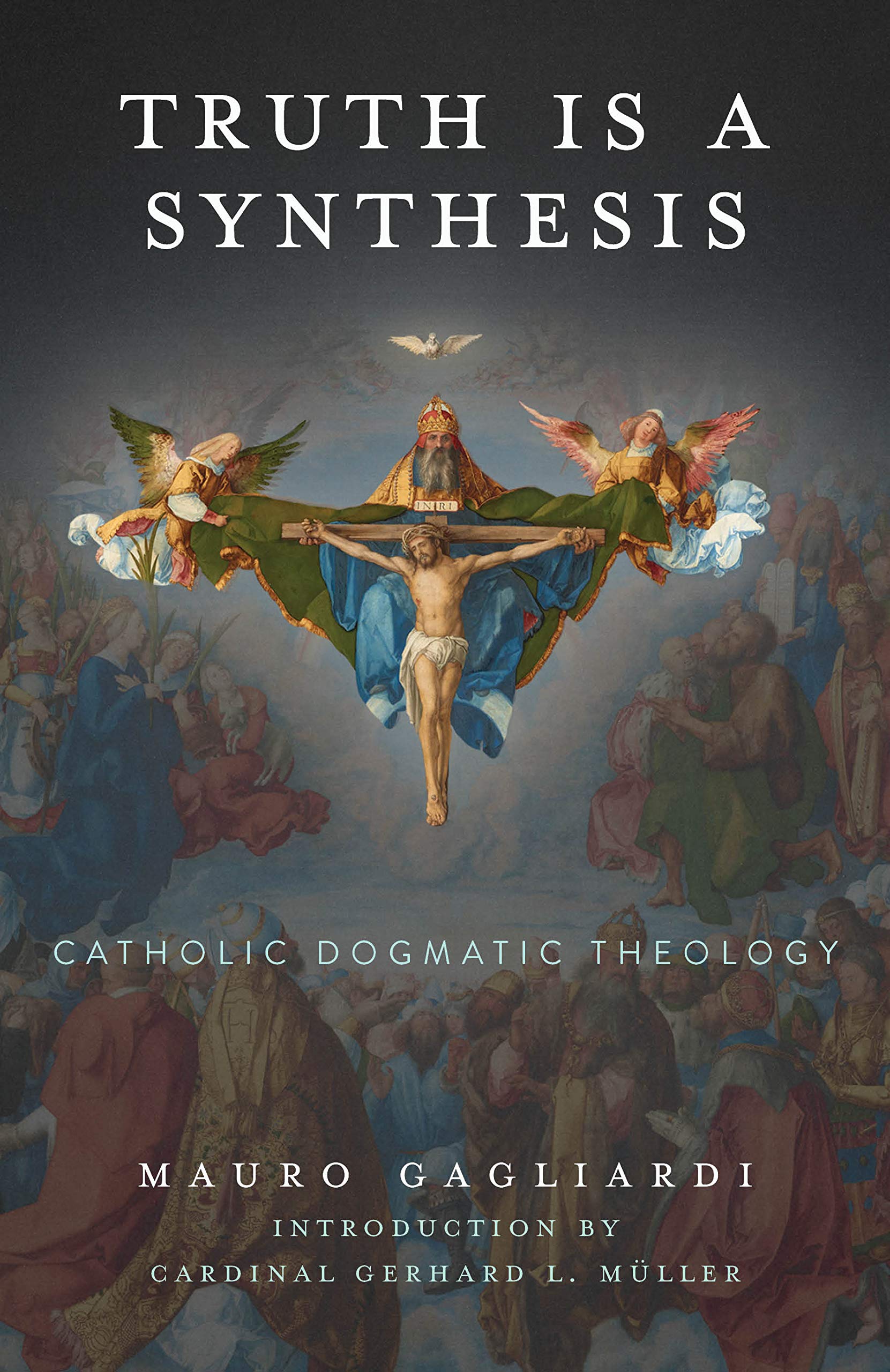 Truth Is a Synthesis: Catholic Dogmatic Theology Religion & Esotericism