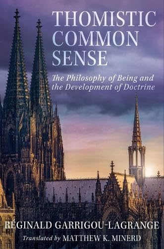 Thomistic Common Sense: The Philosophy of Being and the Development of Doctrine Philosophy