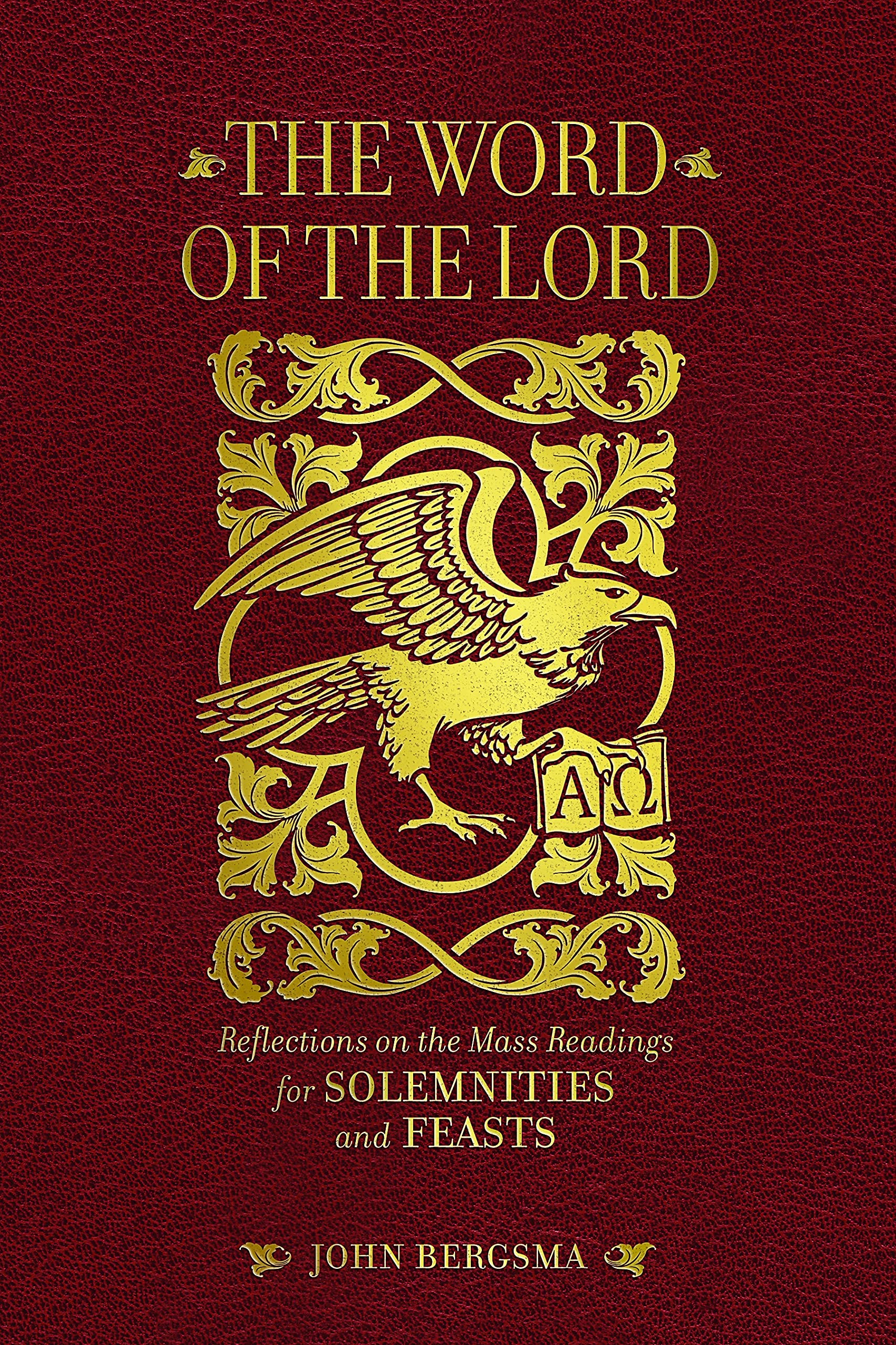 The Word of the Lord: Reflections on the Mass Readings for Solemnities and Feasts Books