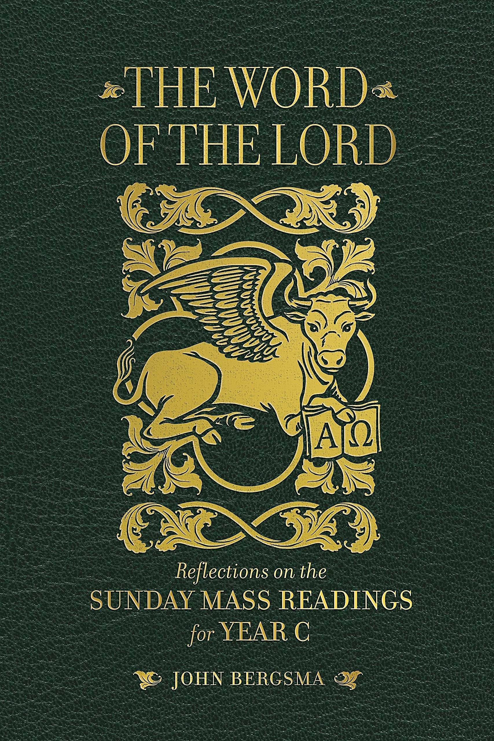 The Word of the Lord: Reflections on the Sunday Mass Readings for Year C Books