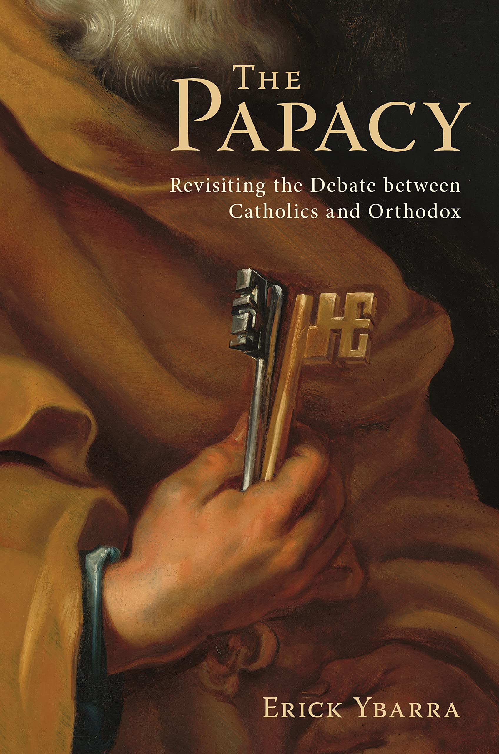 The Papacy: Revisiting the Debate Between Catholics and Orthodox Books