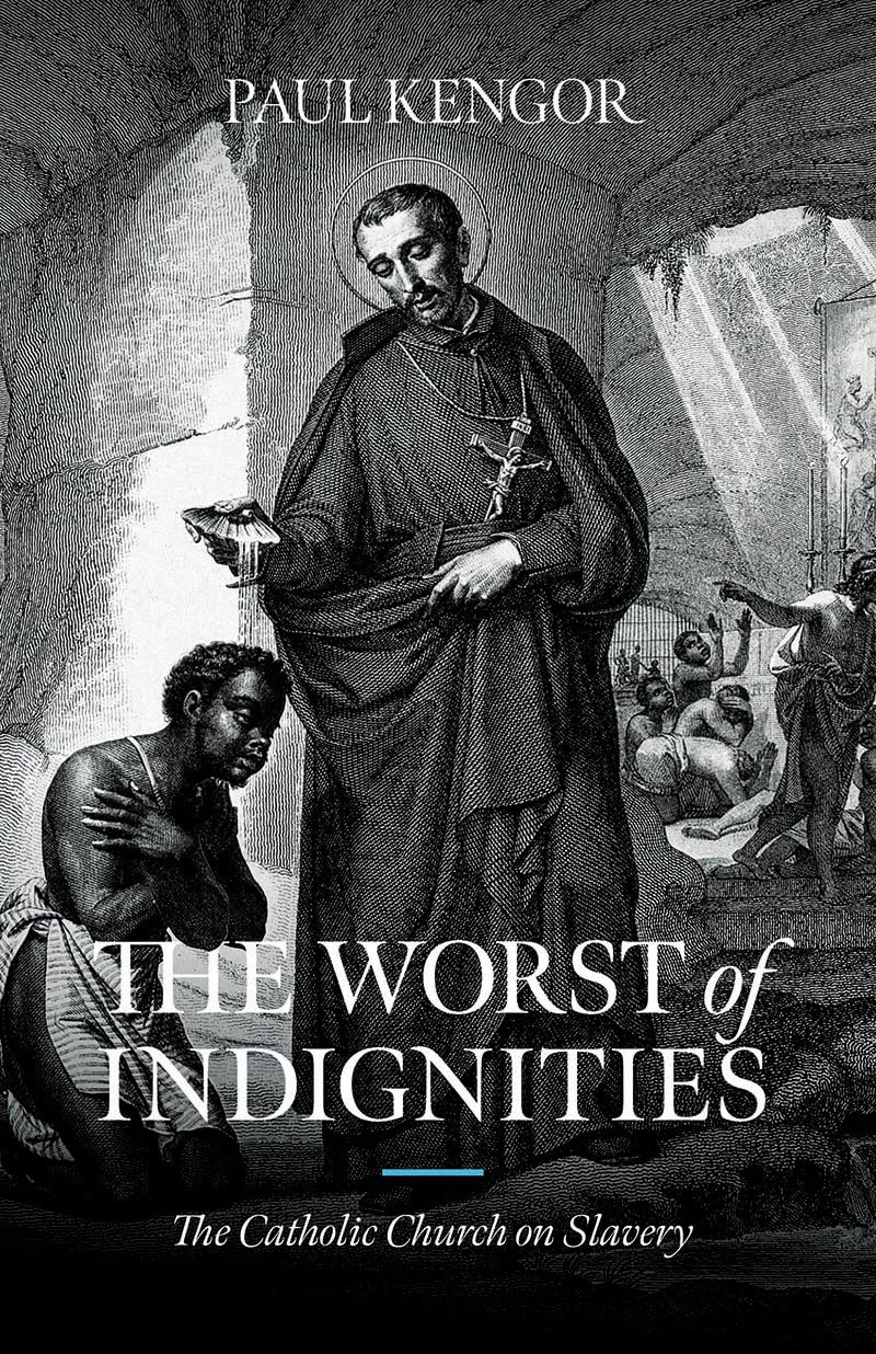 The Worst of Indignities: The Catholic Church on Slavery Books