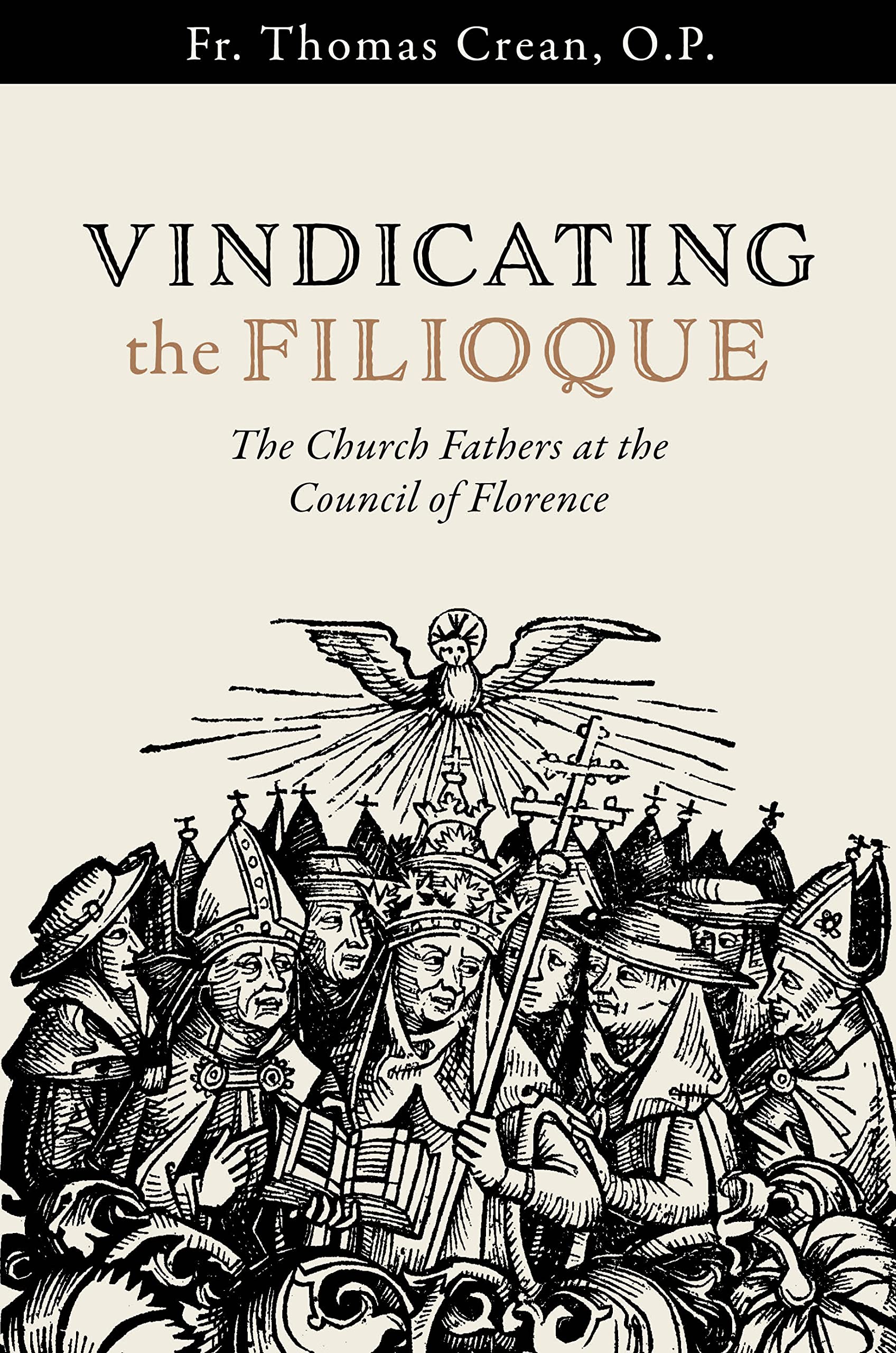 Vindicating the Filioque: The Church Fathers at the Council of Florence Religion & Esotericism