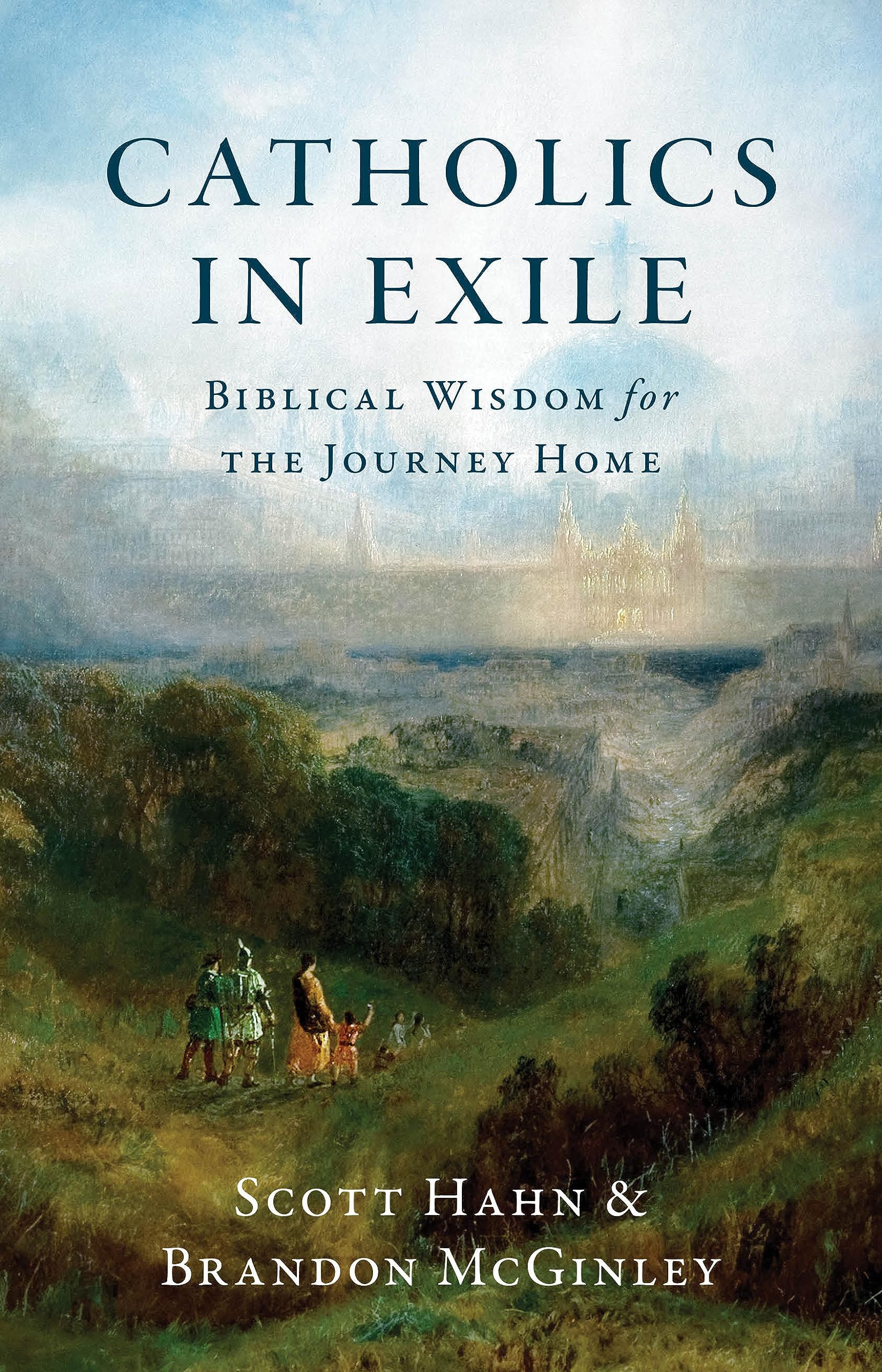 Catholics in Exile: Biblical Wisdom for the Journey Home Books