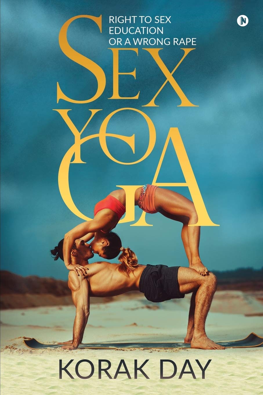 SEX YOGA: Right to Sex Education or a Wrong Rape Health, Nutrition & Fitness