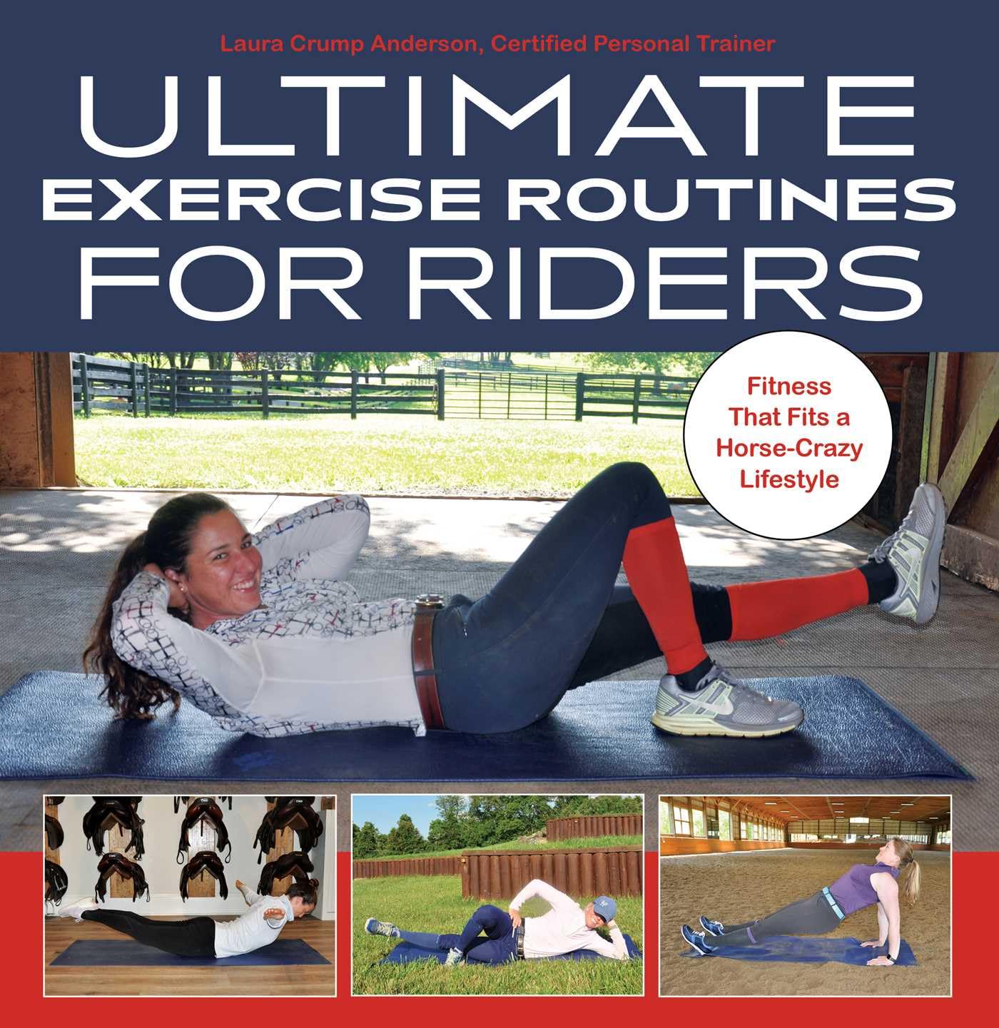 Ultimate Exercise Routines for Riders: Fitness That Fits a Horse-Crazy Lifestyle Pets