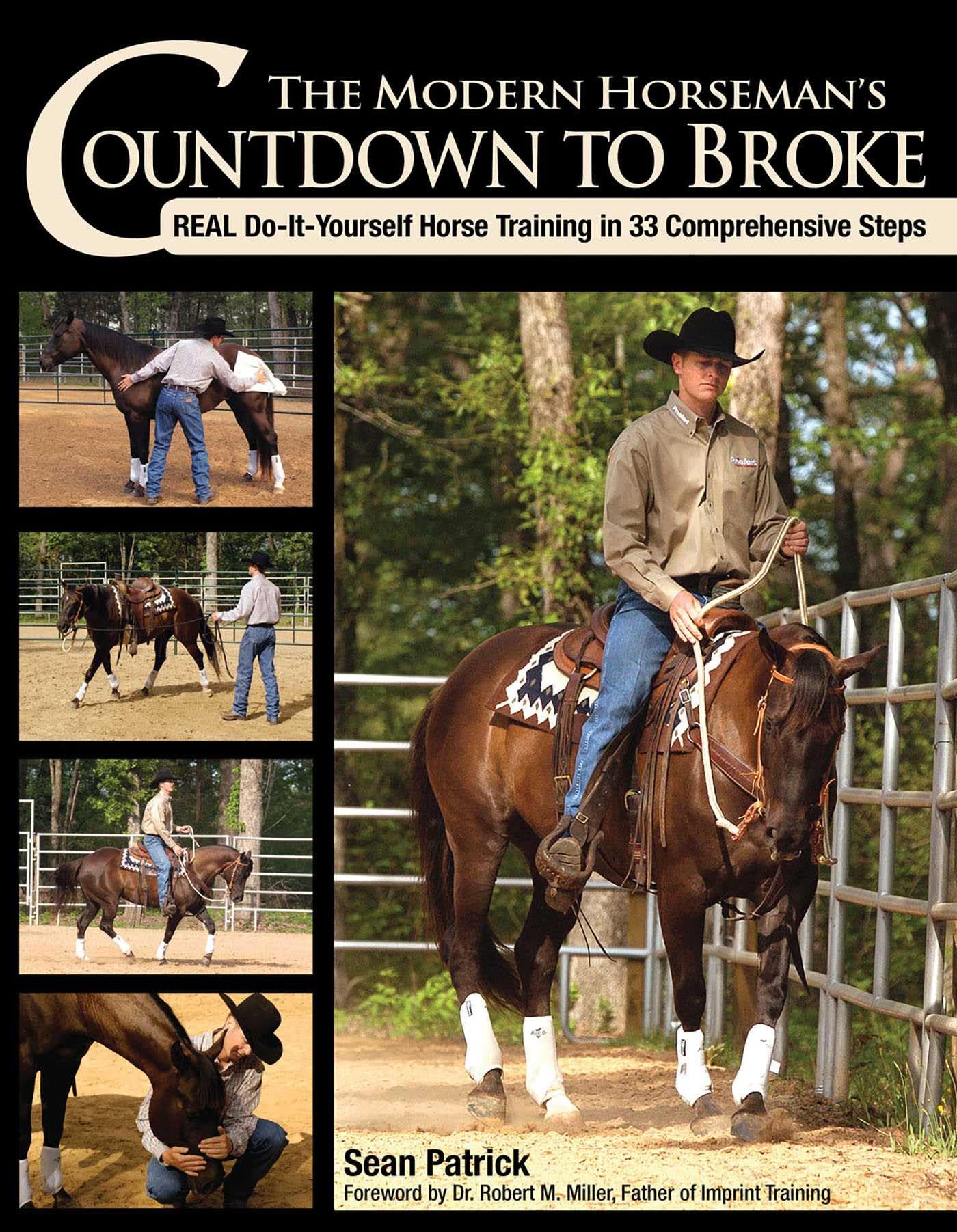 Modern Horseman's Countdown to Broke-New Edition: Real Do-It-Yourself Horse Training in 33 Comprehensive Steps Pets