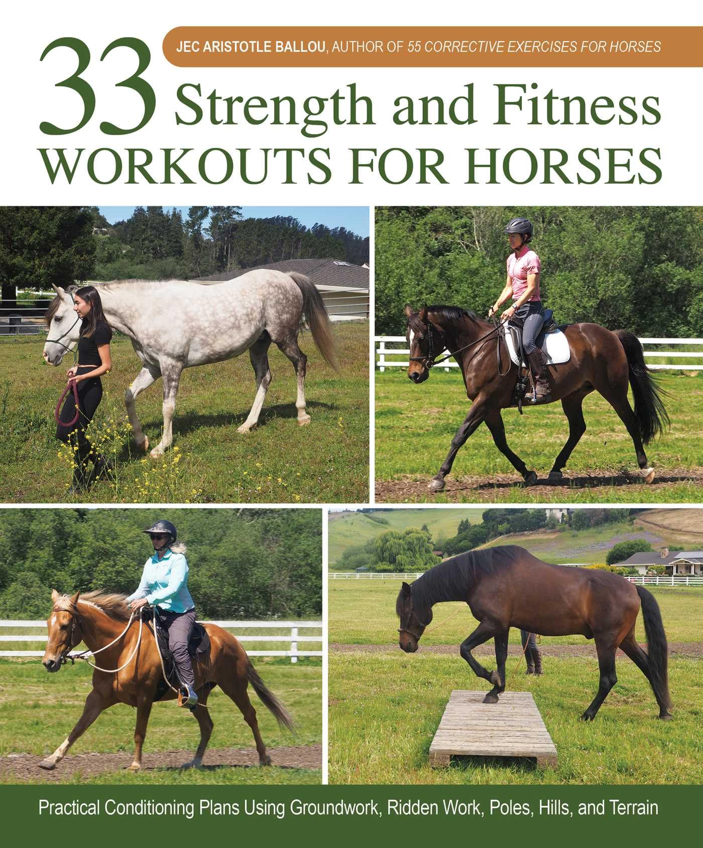 33 Strength and Fitness Workouts for Horses: Practical Conditioning Plans Using Groundwork, Ridden Work, Poles, Hills, and Terrain Pets