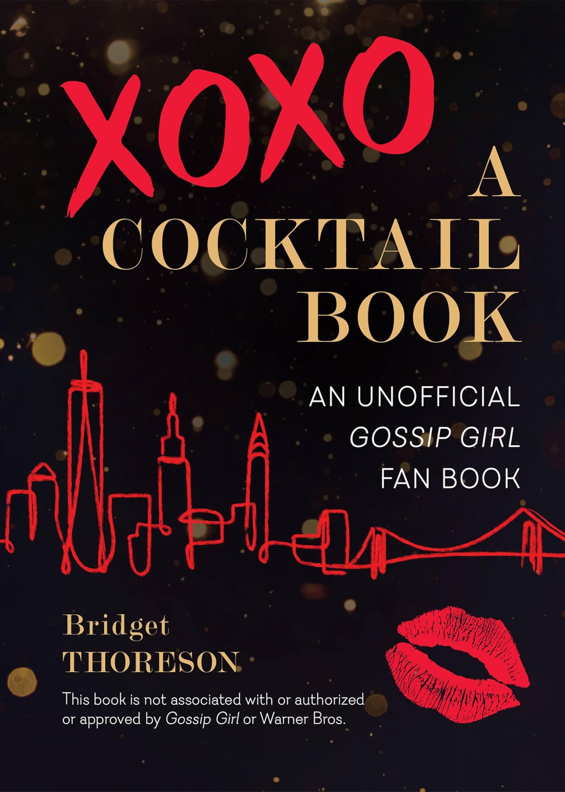 XOXO, A Cocktail Book: An Unofficial Gossip Girl Fan Book Leisure, Home & Garden