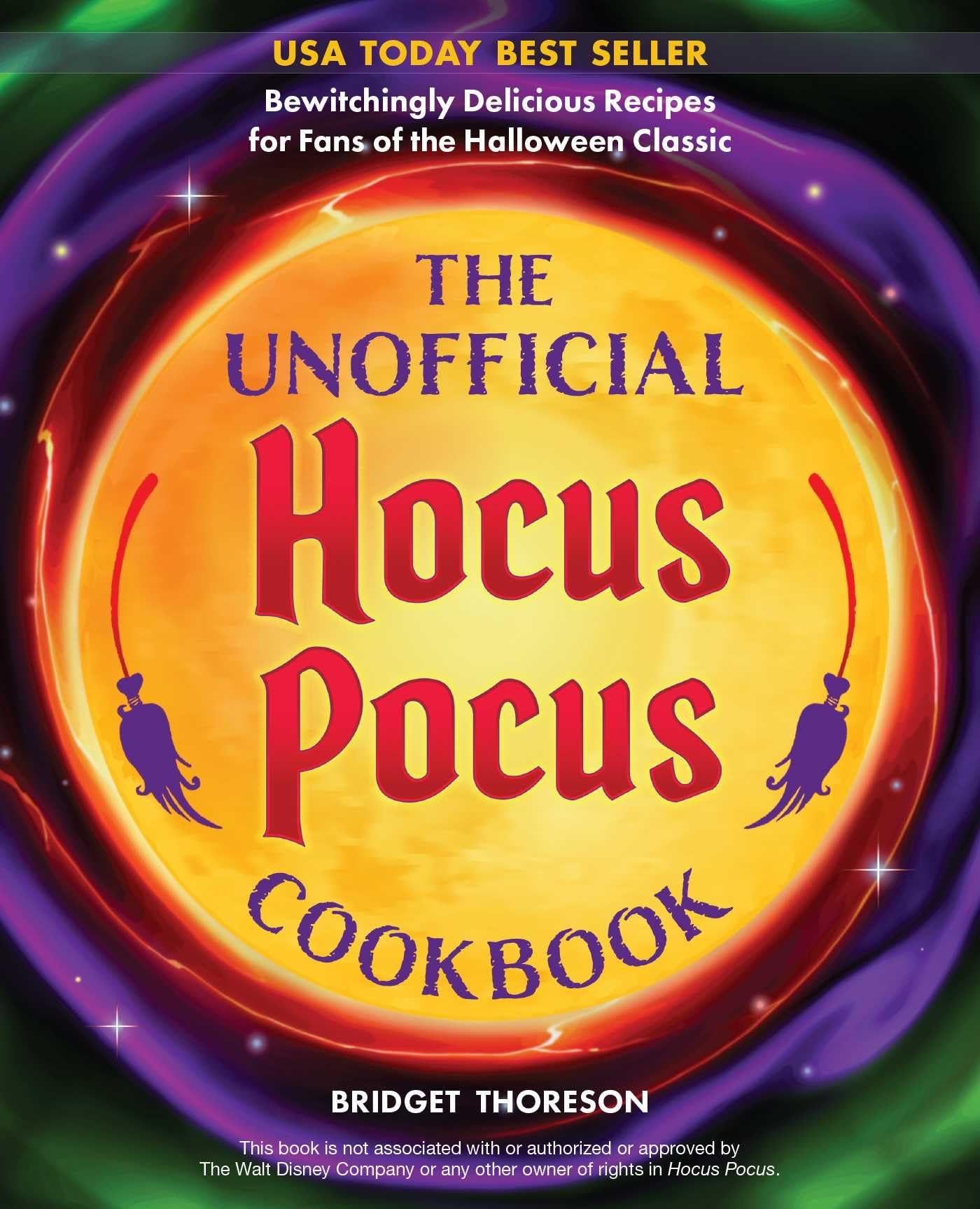 The Unofficial Hocus Pocus Cookbook: Bewitchingly Delicious Recipes for Fans of the Halloween Classic book