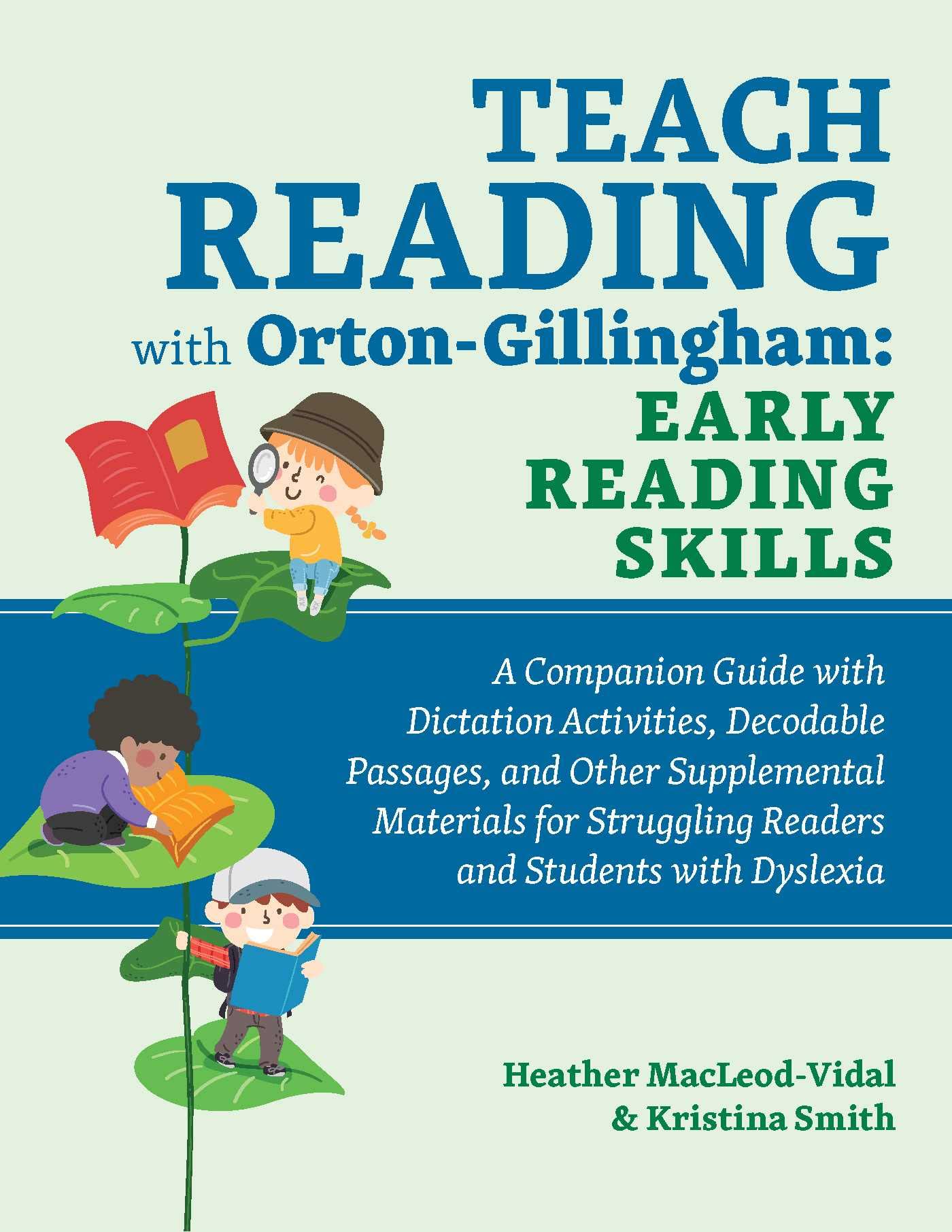 Teach Reading with Orton-Gillingham: Early Reading Skills: A Companion Guide with Dictation Activities, Decodable Passages, and Other Supplemental ... Struggling Readers and Students with Dyslexia Education & Training