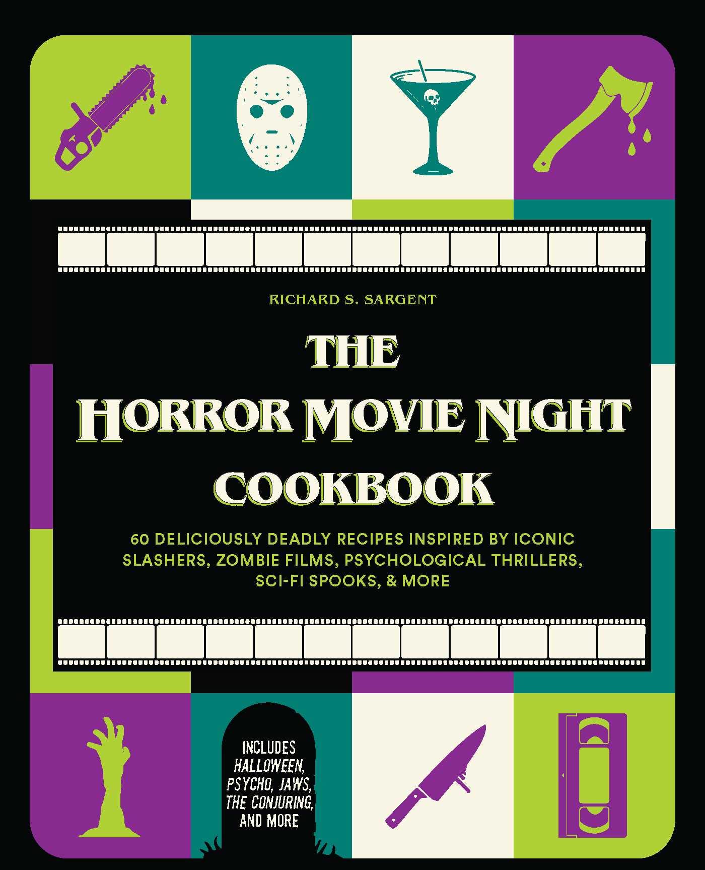 The Horror Movie Night Cookbook: 60 Deliciously Deadly Recipes Inspired by Iconic Slashers, Zombie Films, Psychological Thrillers, Sci-Fi Spooks, and ... and More) (Gifts for Movie & TV Lovers) Horror & Mystery