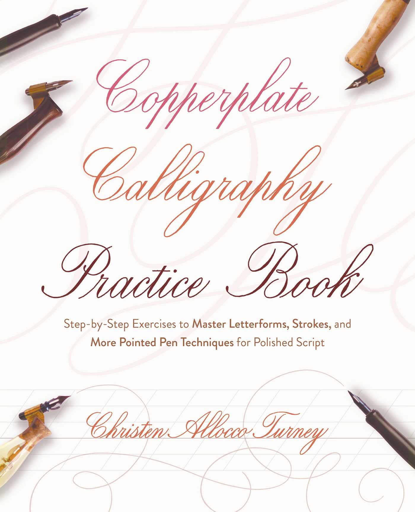 Copperplate Calligraphy Practice Book: Step-by-Step Exercises to Master Letterforms, Strokes, and More Pointed Pen Techniques for Polished Script (Hand-Lettering & Calligraphy Practice) Film, Art & Culture