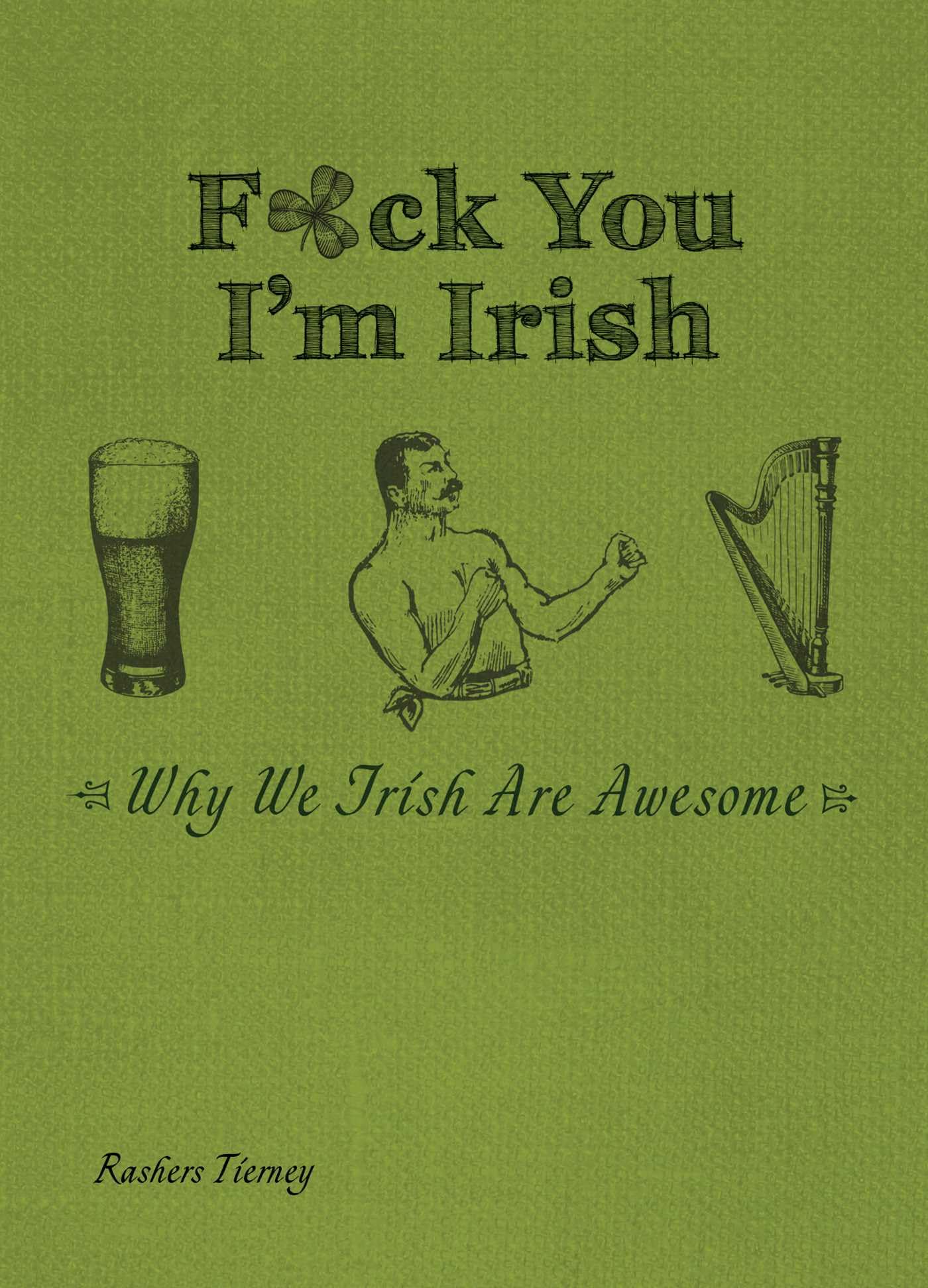 F*ck You I'm Irish: Why We Irish Are Awesome Foreign Languages ​​& Dictionaries