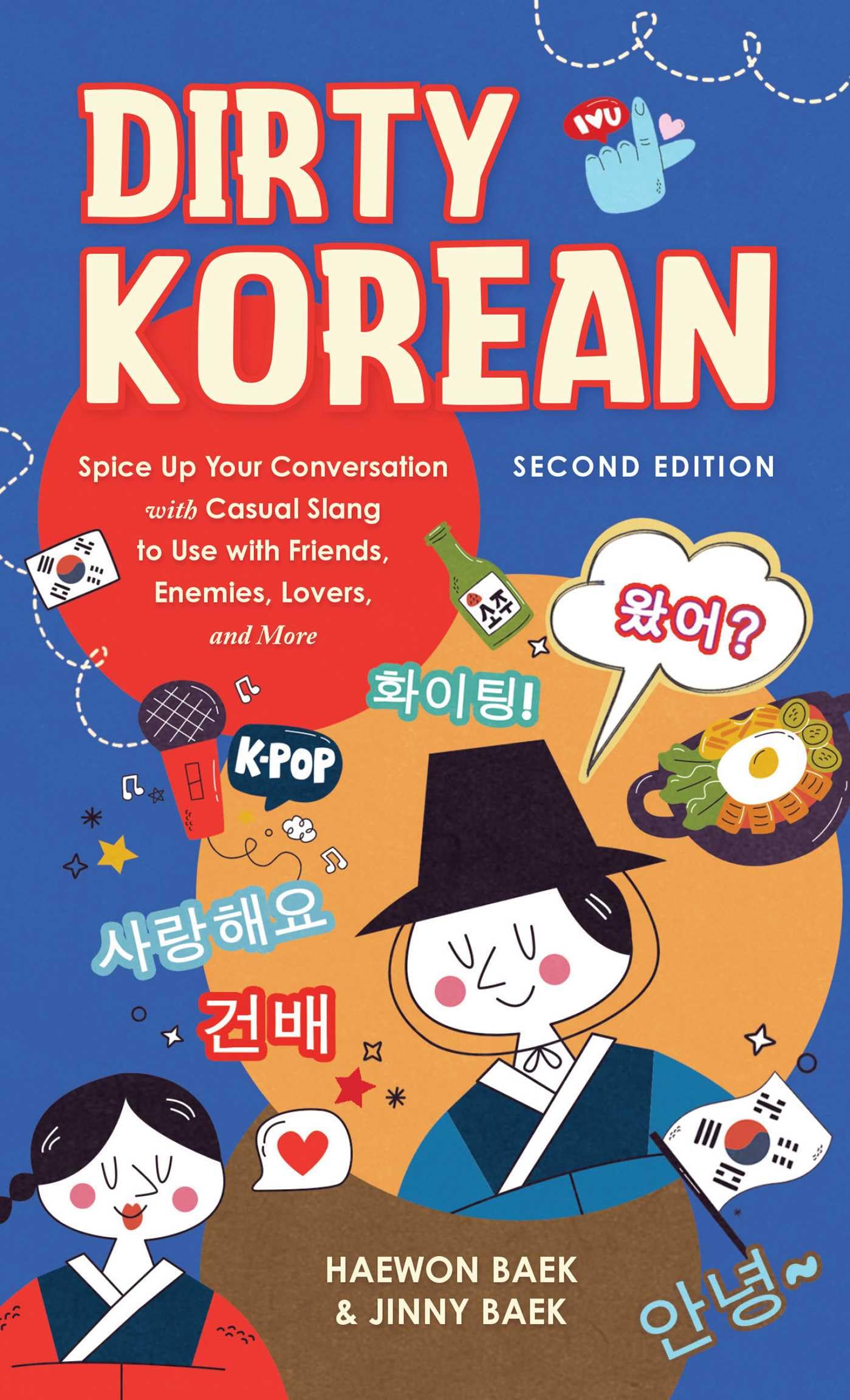 Dirty Korean: Second Edition: Spice Up Your Conversation with Casual Slang to Use with Friends, Enemies, Lovers, and More (Dirty Language Books) Foreign Languages ​​& Dictionaries