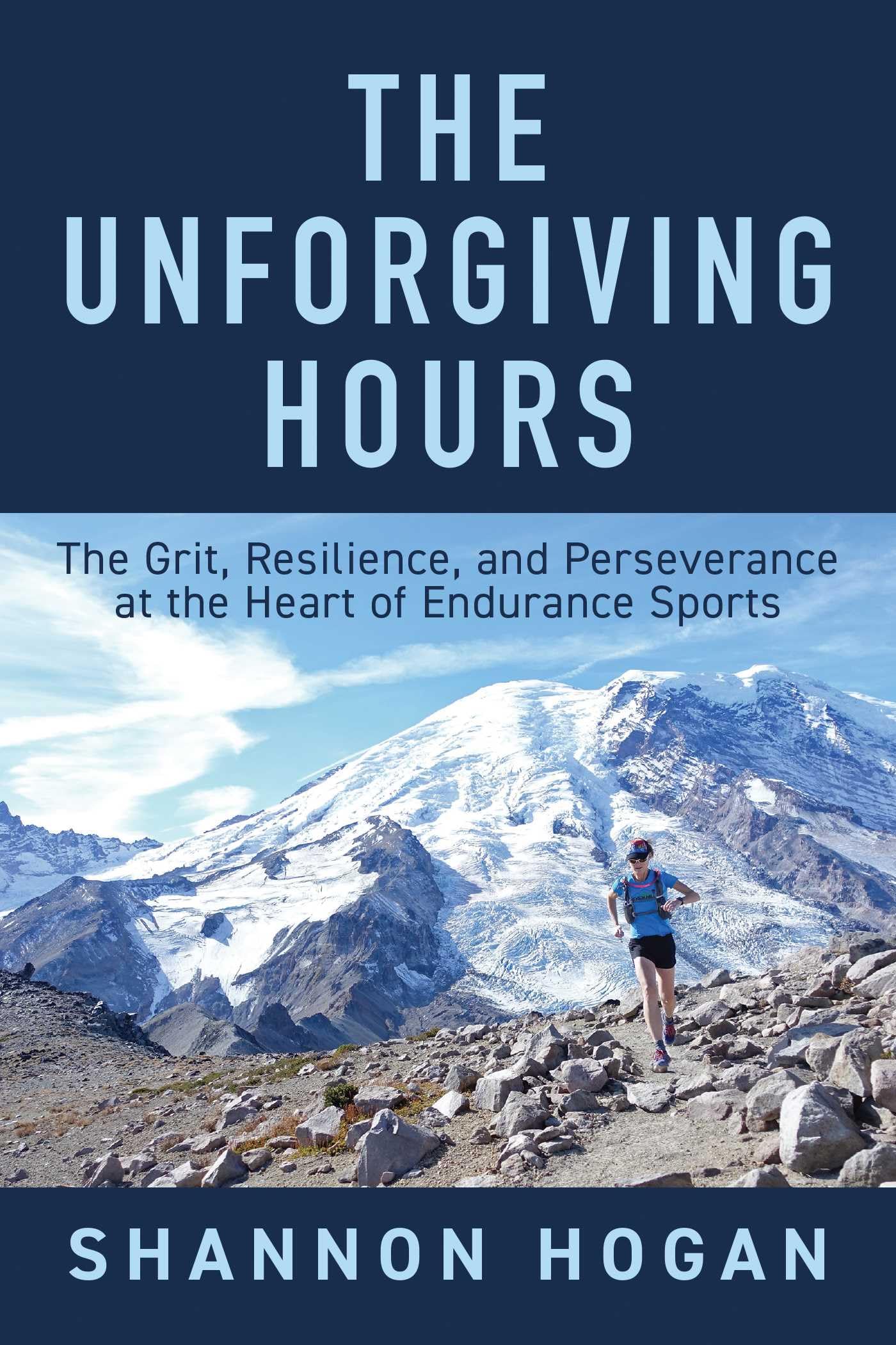 The Unforgiving Hours: The Grit, Resilience, and Perseverance at the Heart of Endurance Sports Sports