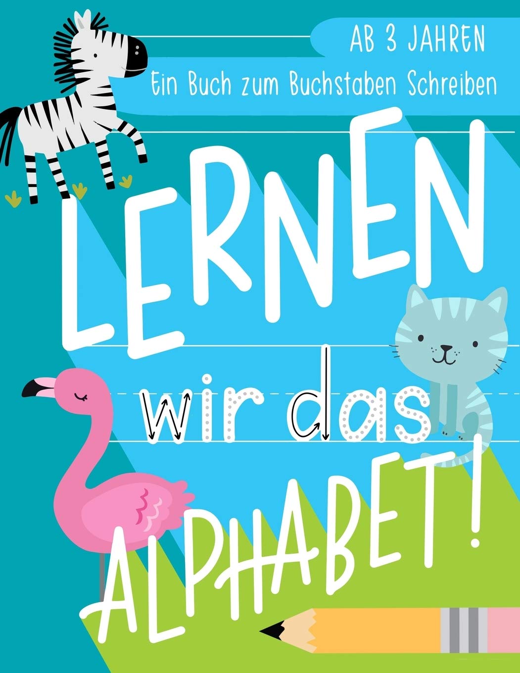 Lernen wir das Alphabet: Ein Buch zum Buchstaben Schreiben: Ab 3 Jahren: Ein Arbeitsbuch zum Handschrift Üben mit einfachen Wörtern mit Tieren Study Guides