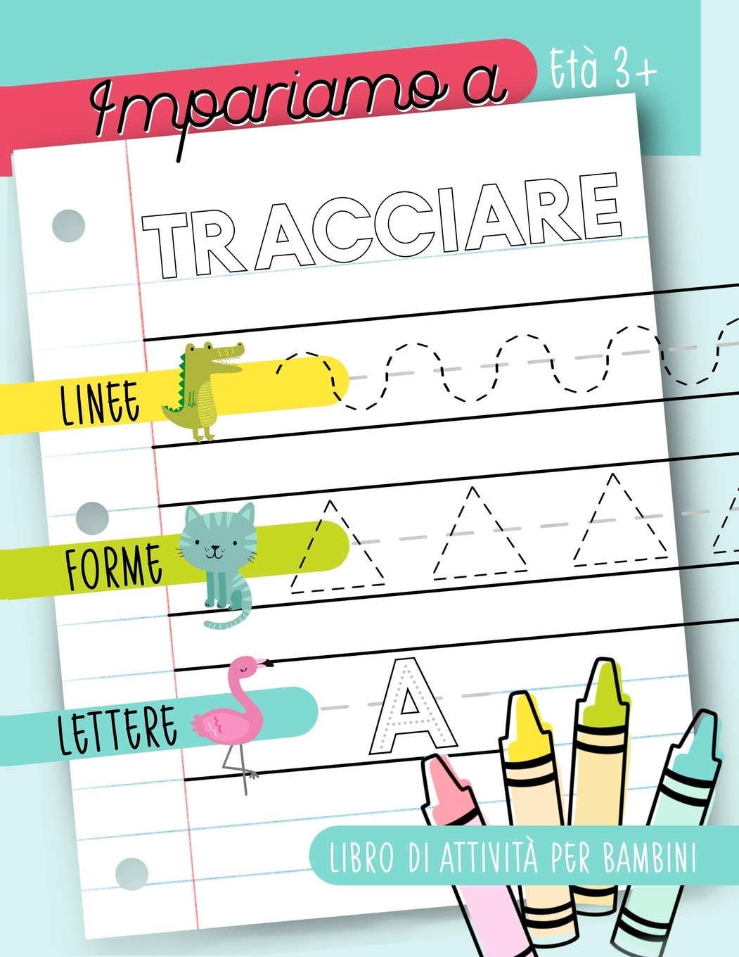 Impariamo a tracciare: Linee forme lettere: Libro di attività per bambini: Età 3+ Non-fiction