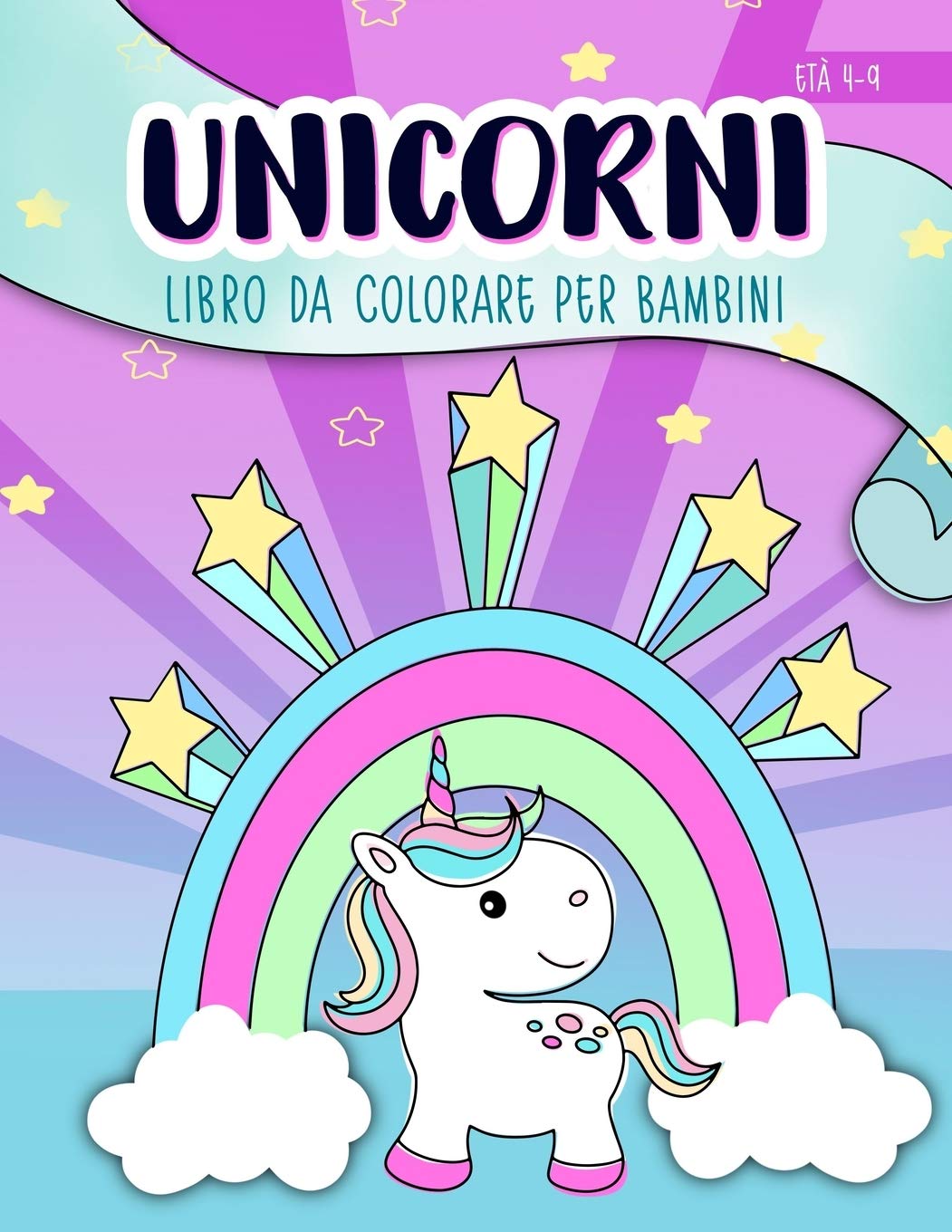 Unicorni: Libro da colorare per bambini: Età 4-9 book