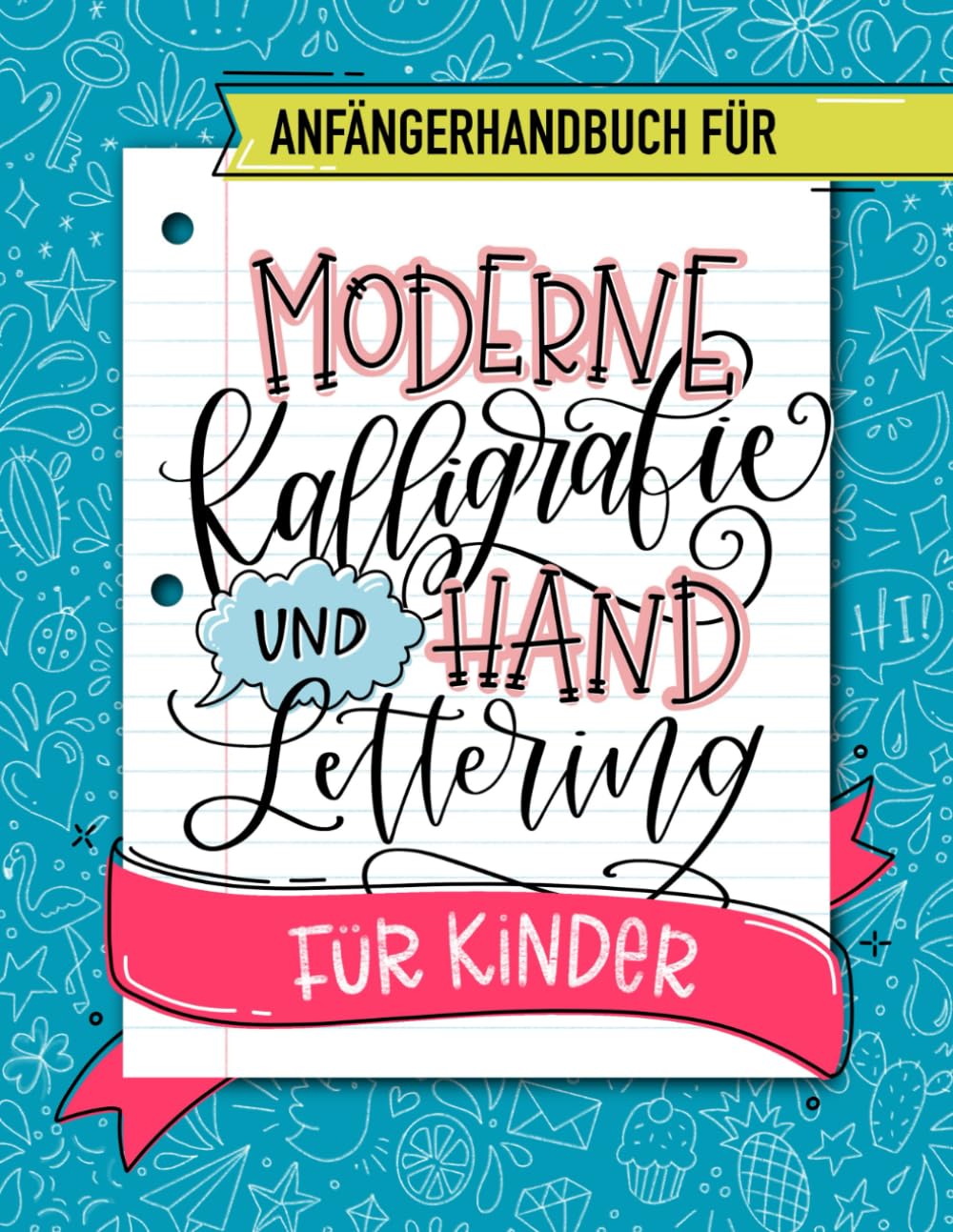 Anfängerhandbuch für moderne Kalligrafie und Hand Lettering für Kinder Film, Art & Culture