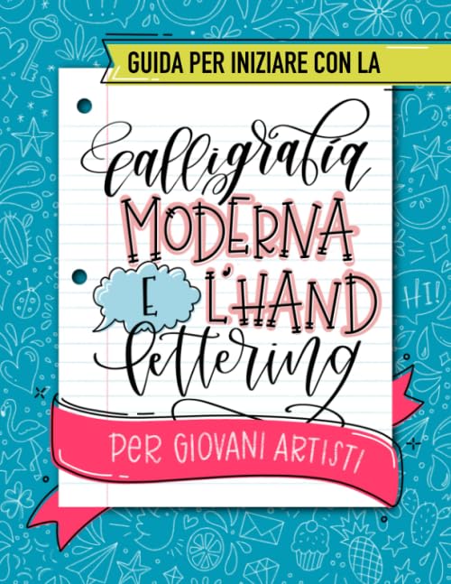 Guida per iniziare con la calligrafia moderna e l'hand lettering per giovani artisti Media & Communication