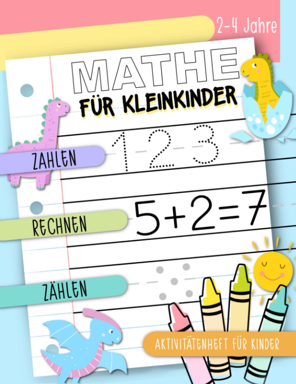 Mathe für Kleinkinder - Zahlen, Rechnen, Zählen: Aktivitätenheft für Kinder, 2-4 Jahre Non-fiction