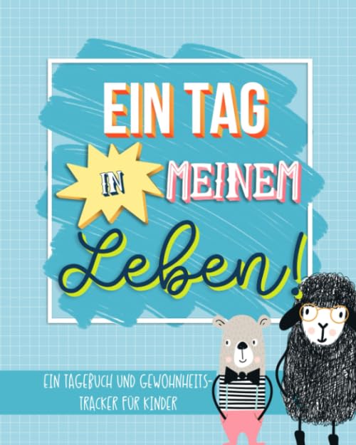 Ein Tag in meinem Leben: Ein Tagebuch und Gewohnheits- Tracker für Kinder Non-fiction