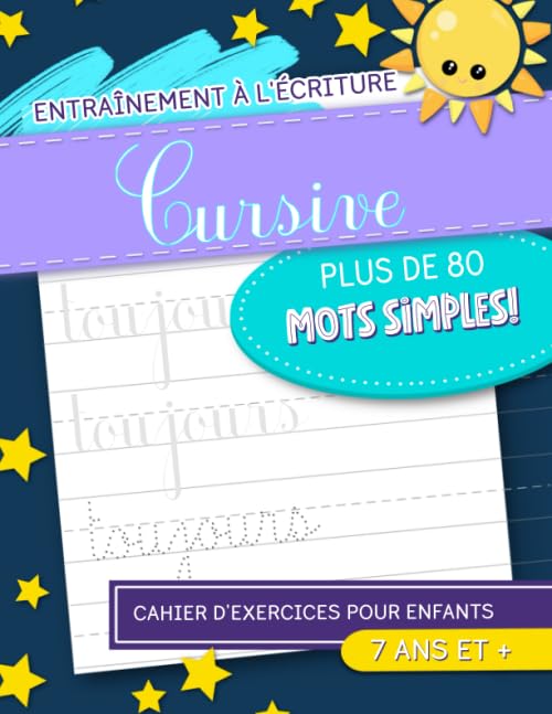 Entraînement à l'écriture Cursive : plus de 80 mots simples ! Cahier d'exercices pour enfants : 7 ans et + book