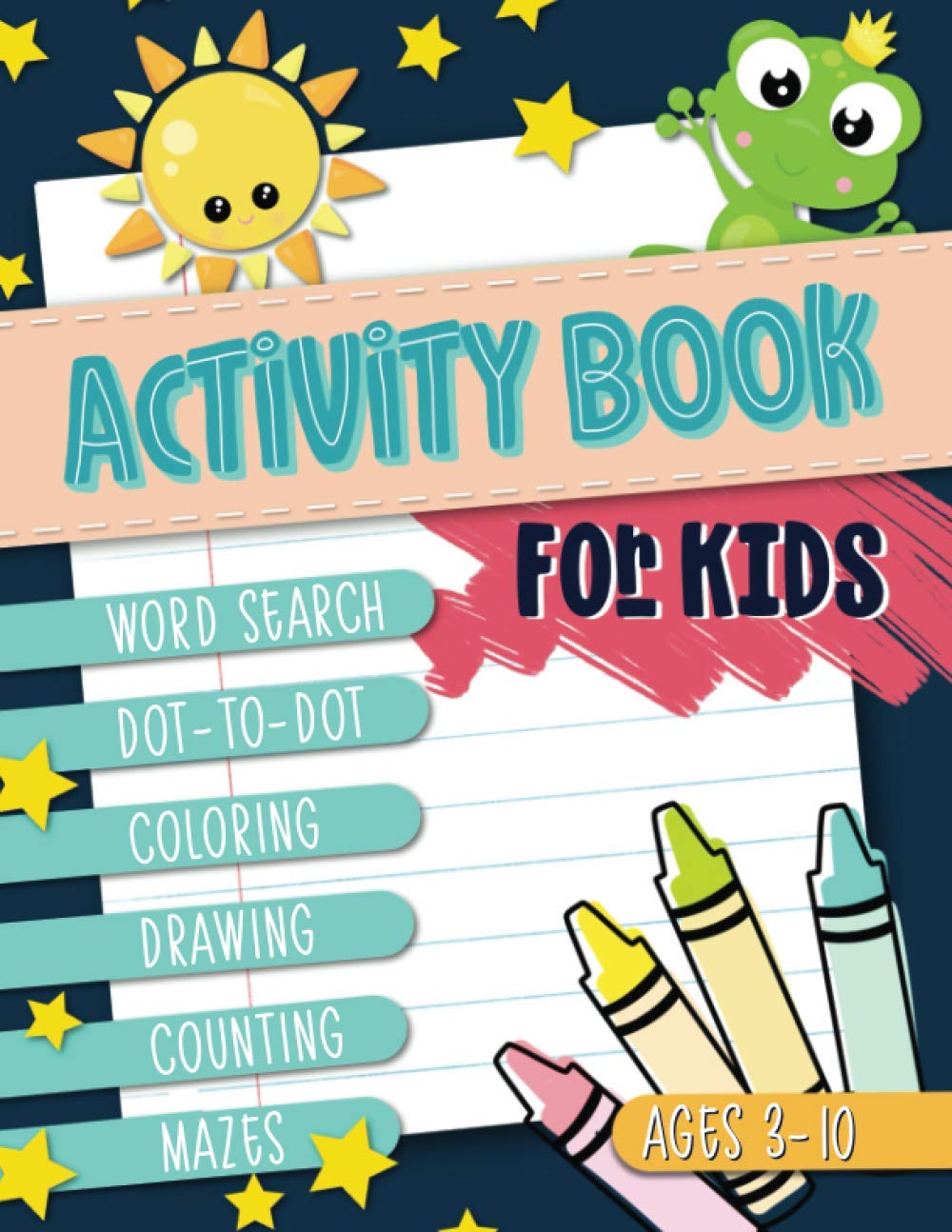 Activity Book for Kids: Word Search, Dot-to-Dot, Coloring, Drawing, Counting, Mazes: Ages 3-10 Novels & Short Stories