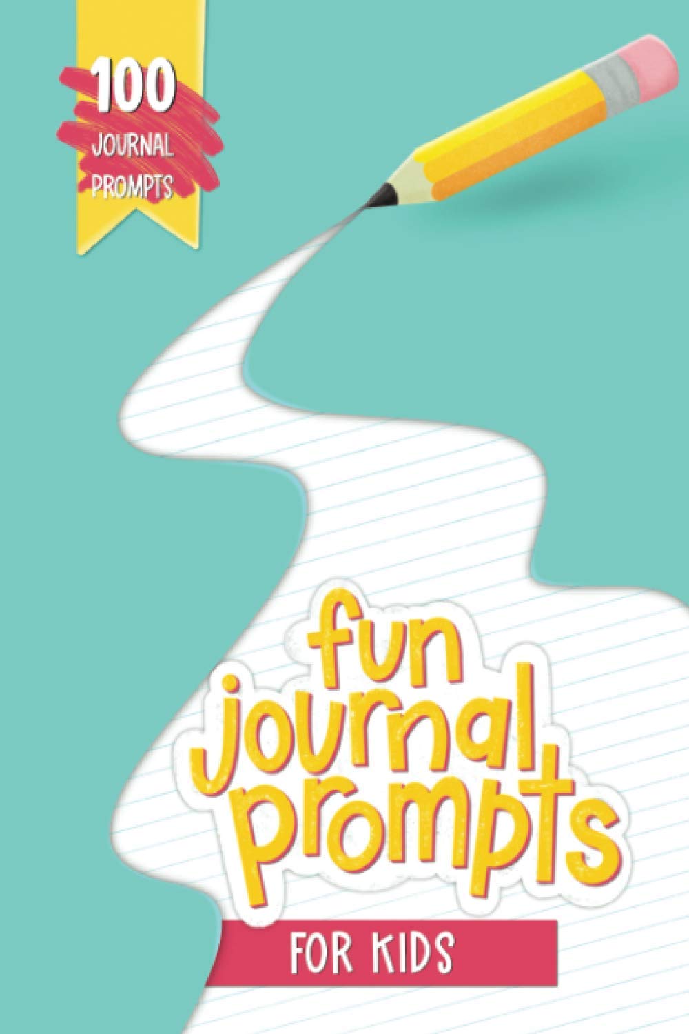 Fun Journal Prompts for Kids: 100 Journal Prompts Books
