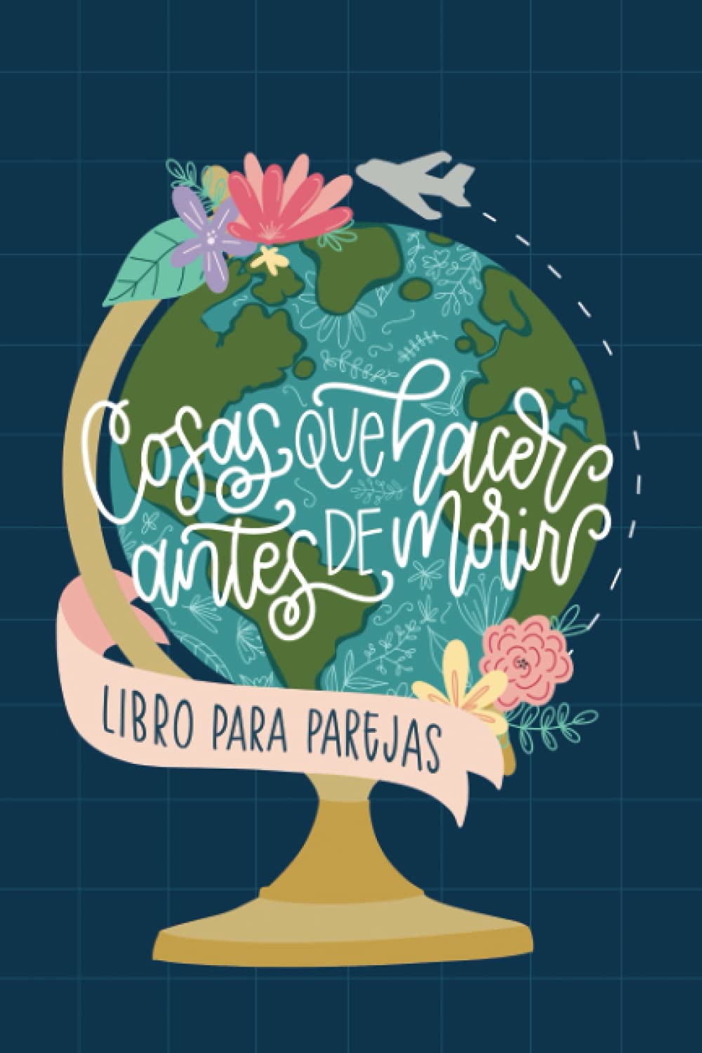 Cosas que hacer antes de morir - Libro para parejas book