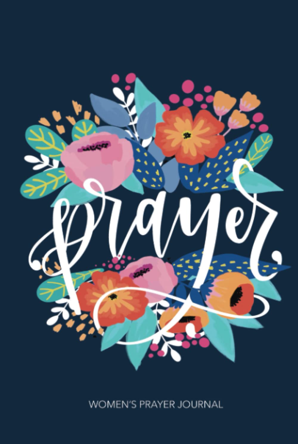 Women's Prayer Journal: A Christian Devotional for a Year of Praise, Gratitude, and Reflection Religion & Esotericism