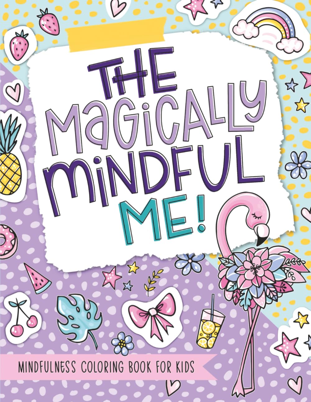 The Magically Mindful Me: Mindfulness Coloring Book for Kids Non-fiction