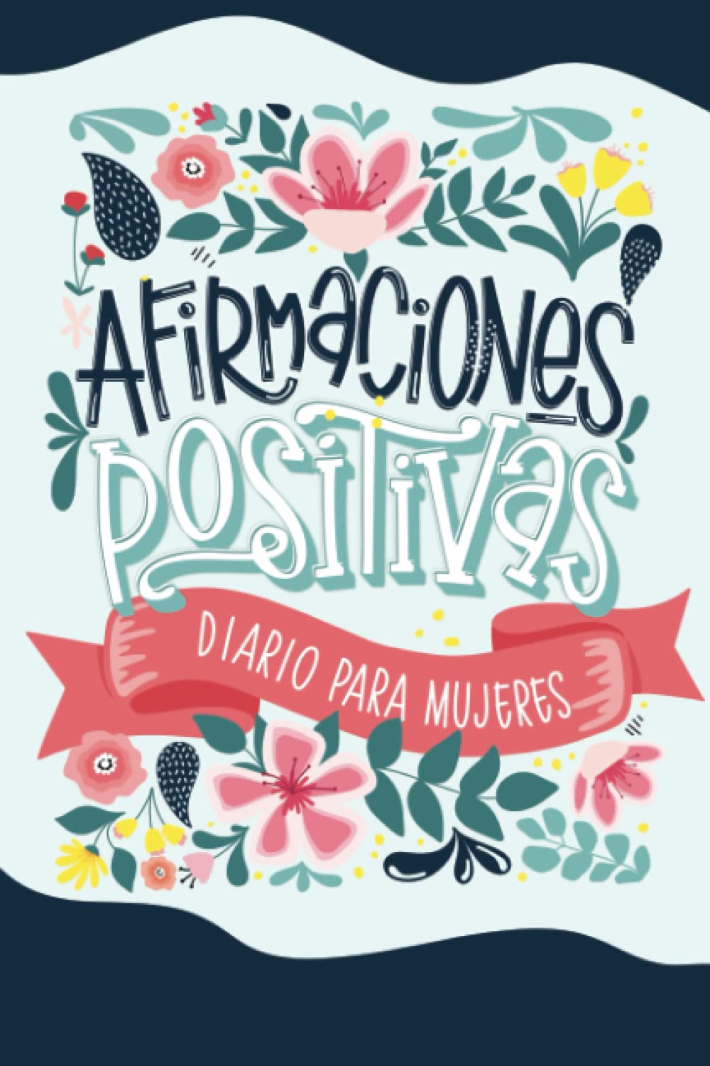 Afirmaciones positivas - Diario para mujeres Self-help