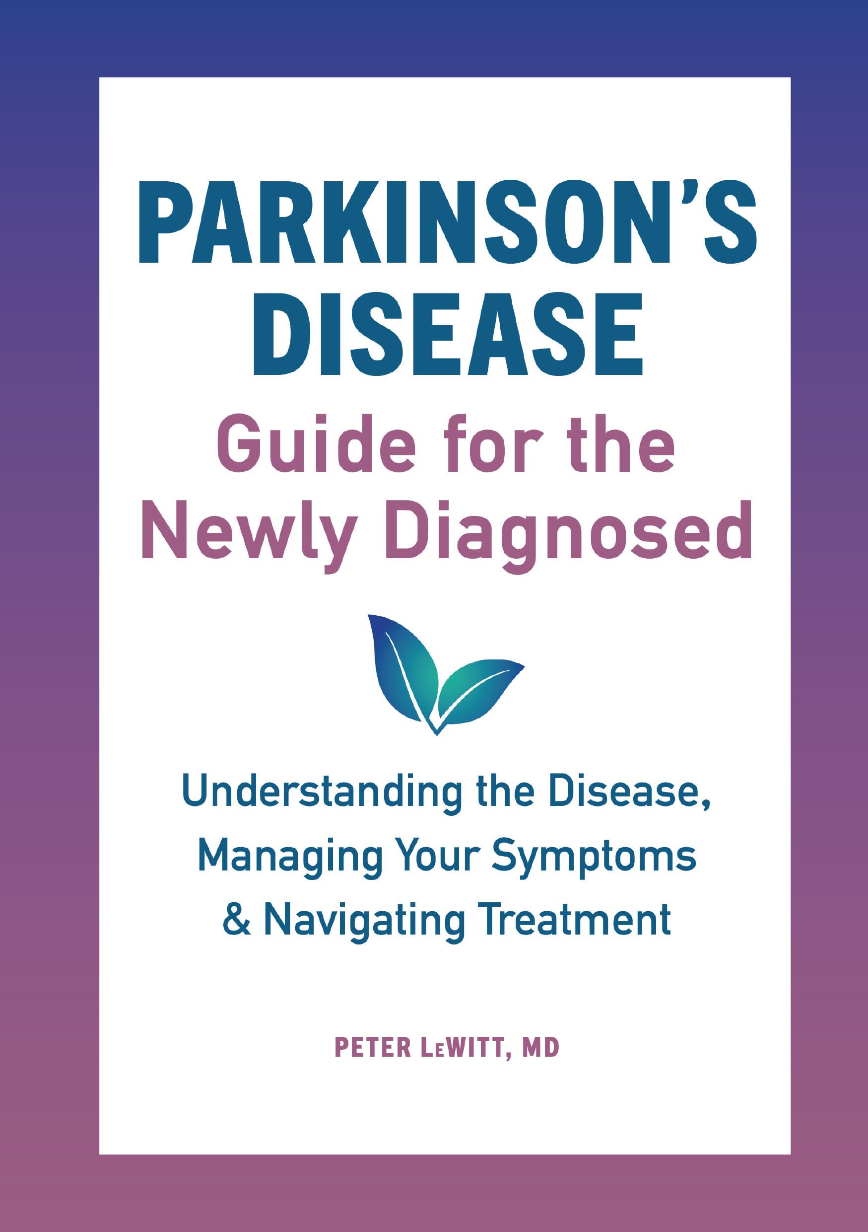 Parkinson's Disease Guide for the Newly Diagnosed Medicine