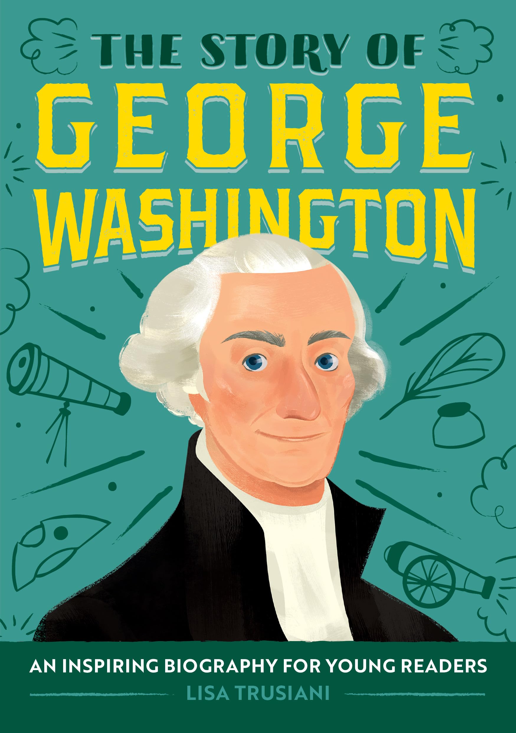 The Story of George Washington Politics & History
