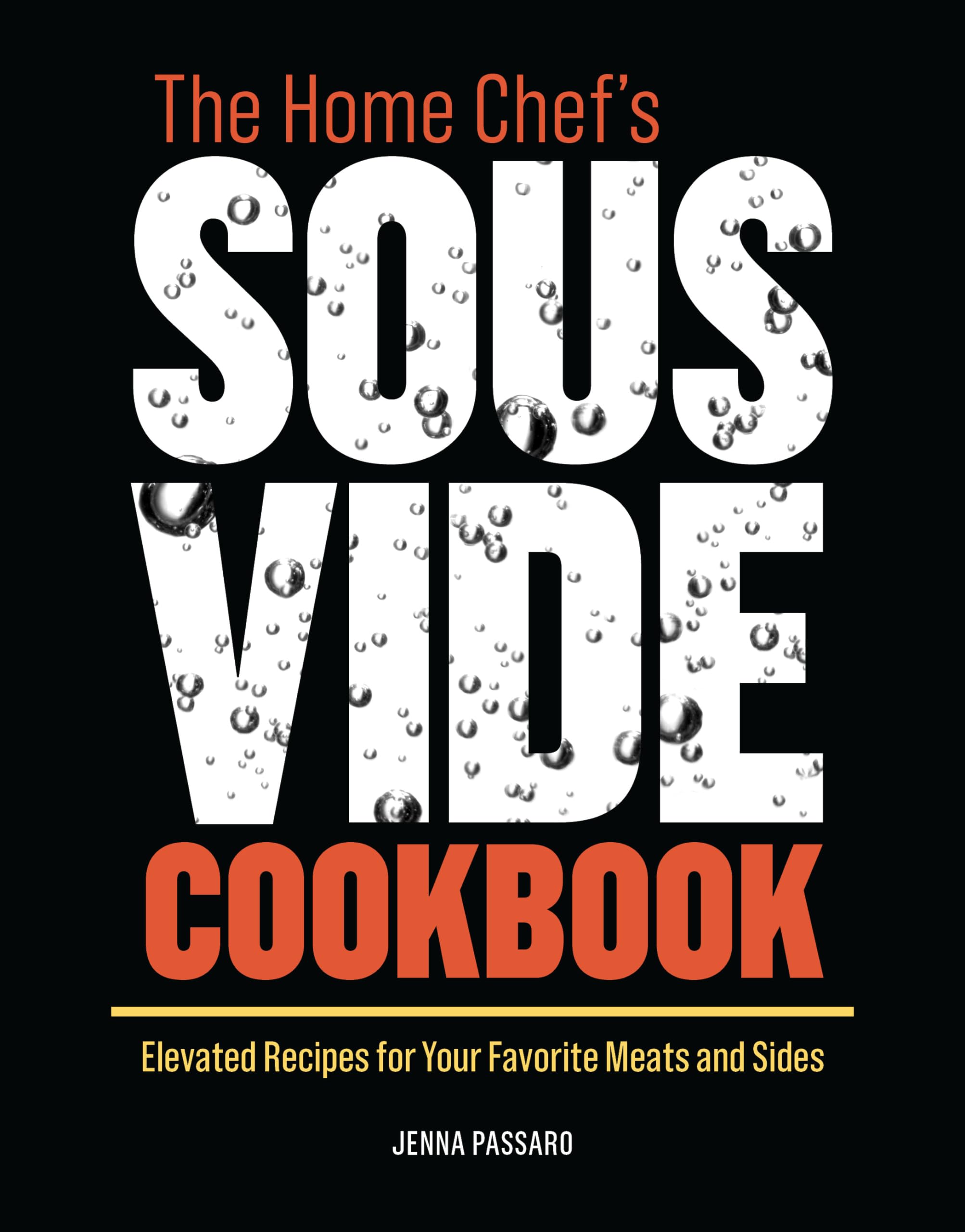 The Home Chef's Sous Vide Cookbook Leisure, Home & Garden