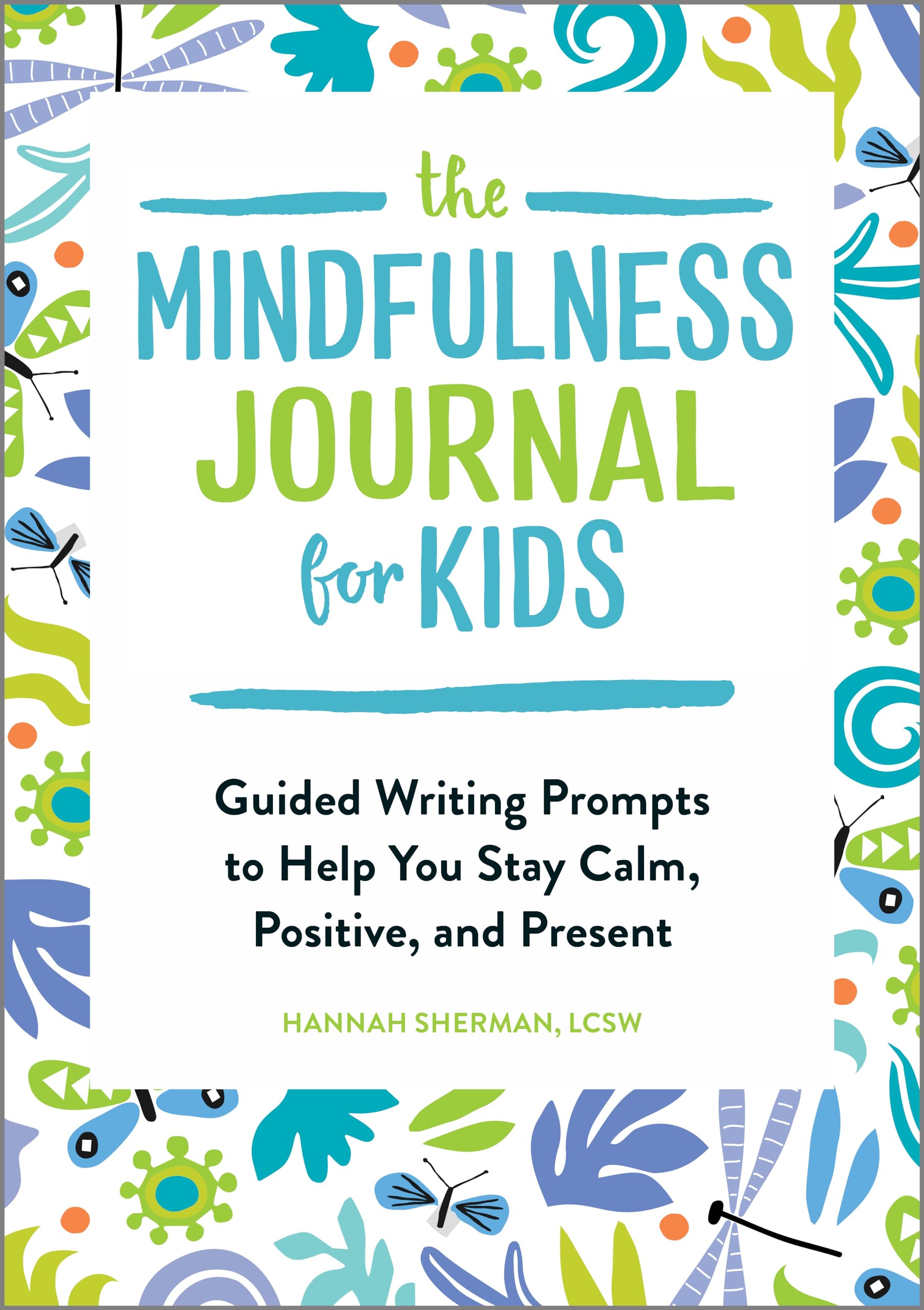 The Mindfulness Journal for Kids Non-fiction