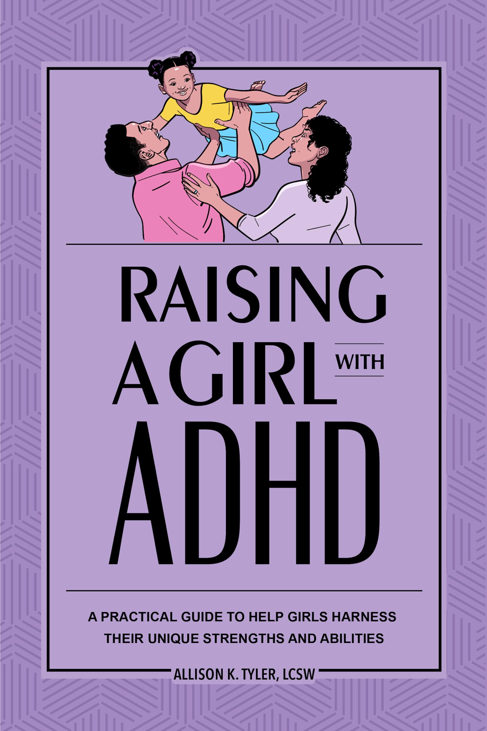 Raising a Girl with ADHD Parents & Children