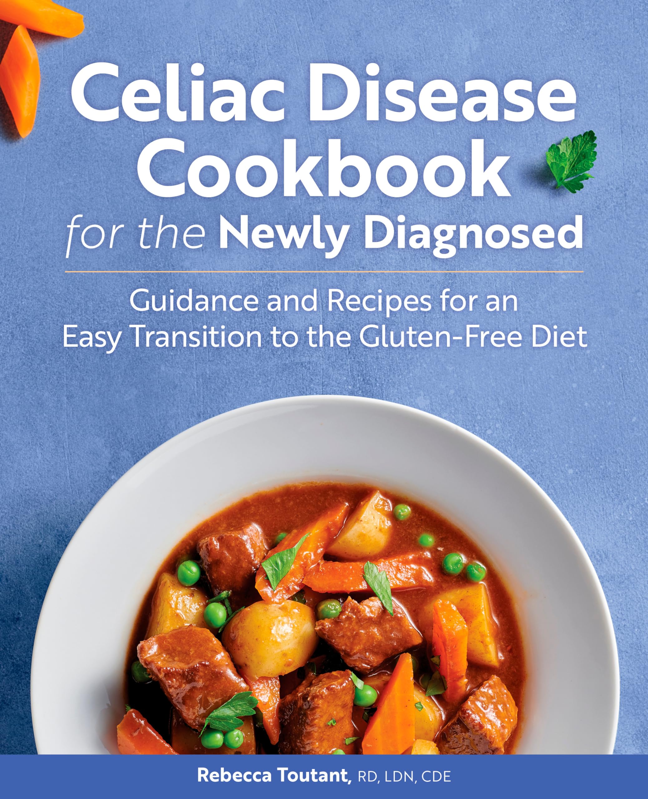 Celiac Disease Cookbook for the Newly Diagnosed Medicine