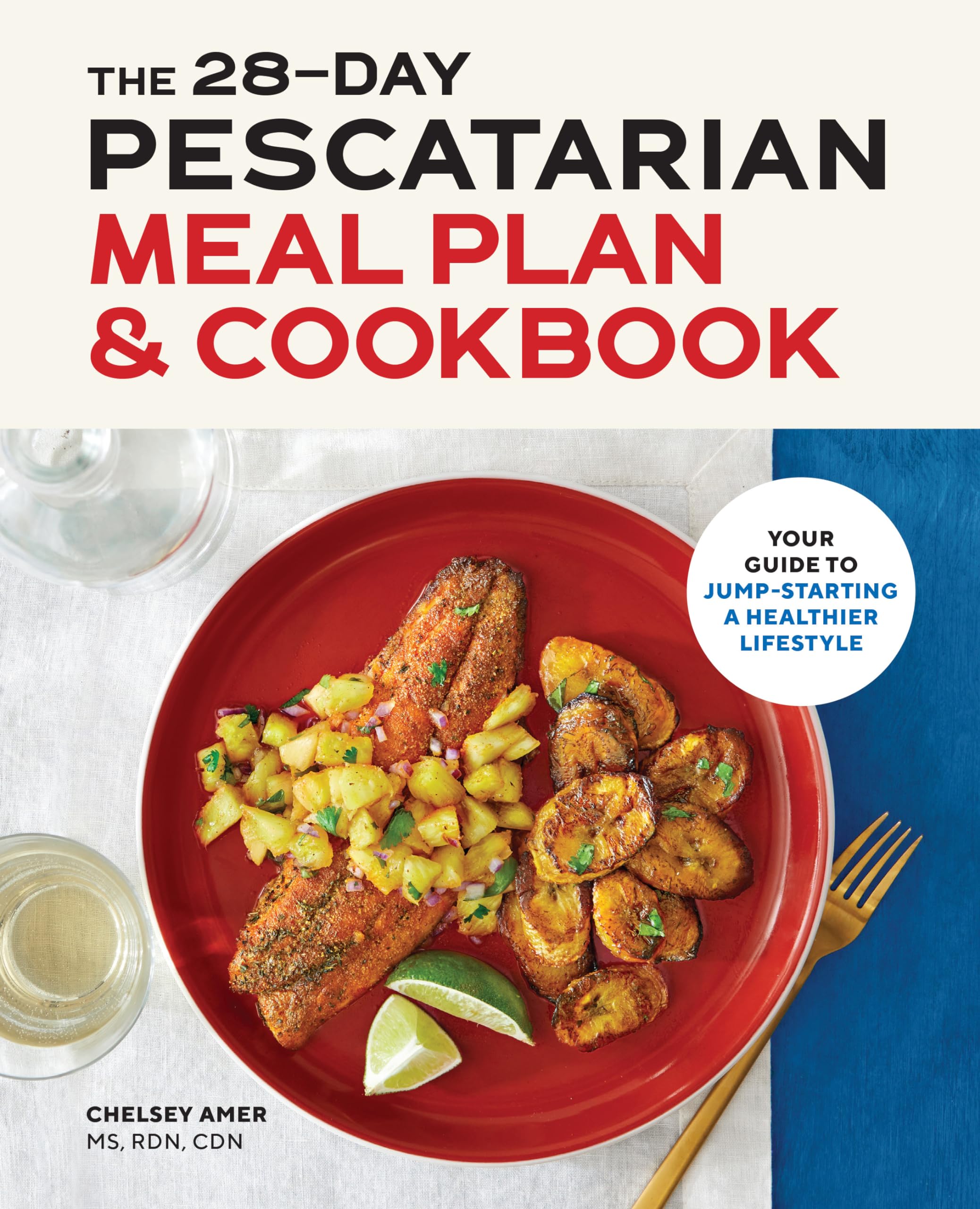 The 28-Day Pescatarian Meal Plan & Cookbook Leisure, Home & Garden
