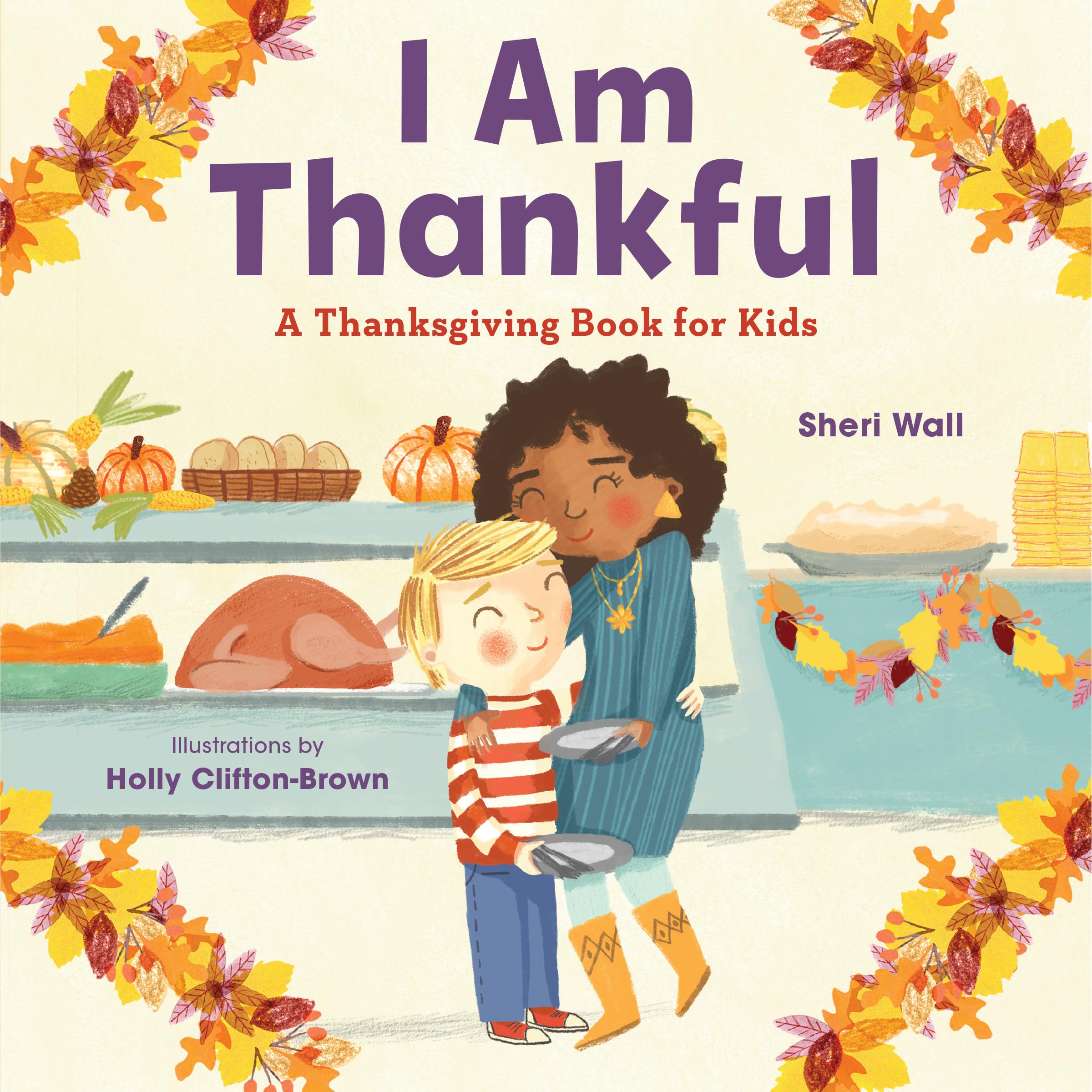 I Am Thankful: A Thanksgiving Book for Kids Non-fiction