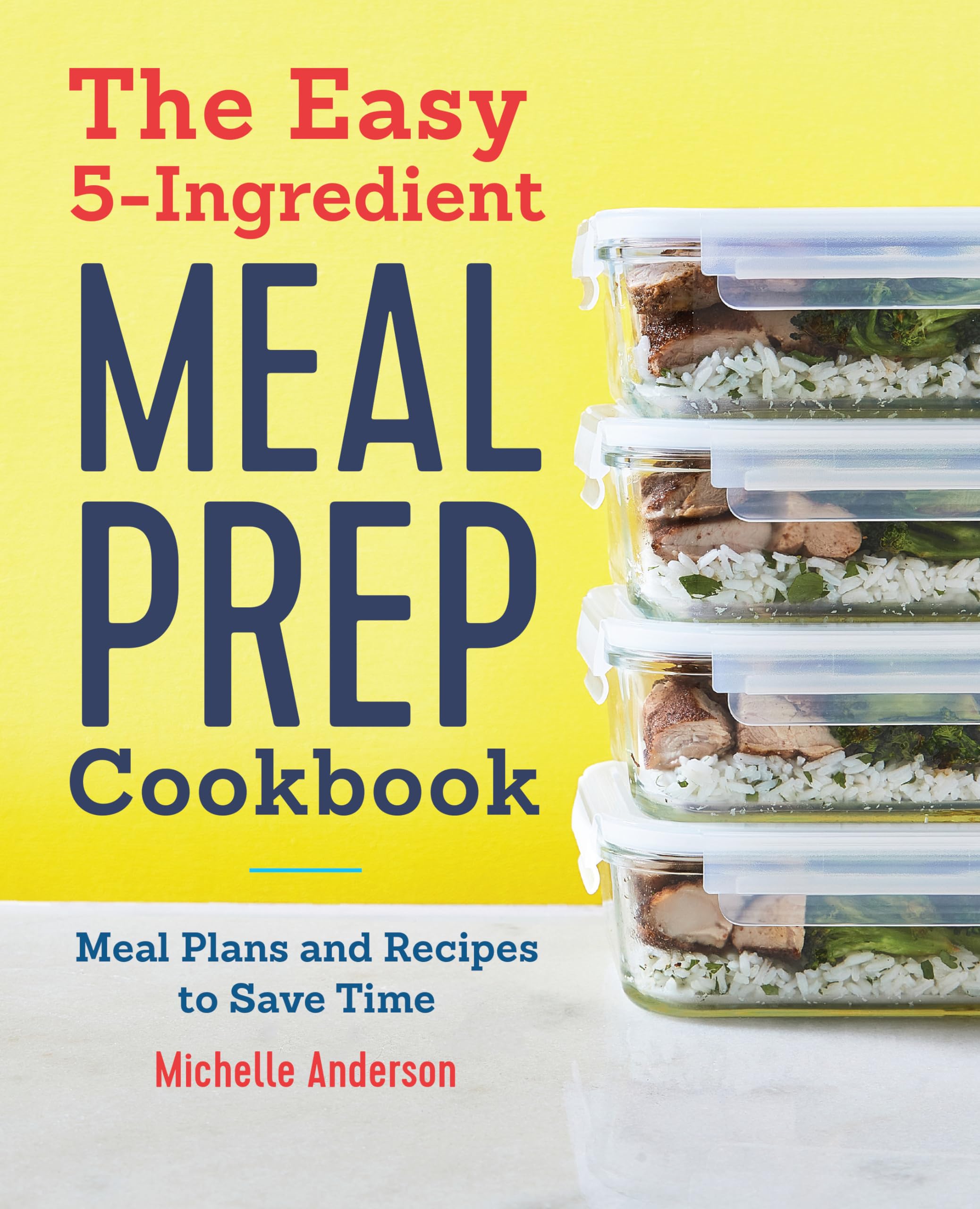 The Easy 5-Ingredient Meal Prep Cookbook Leisure, Home & Garden