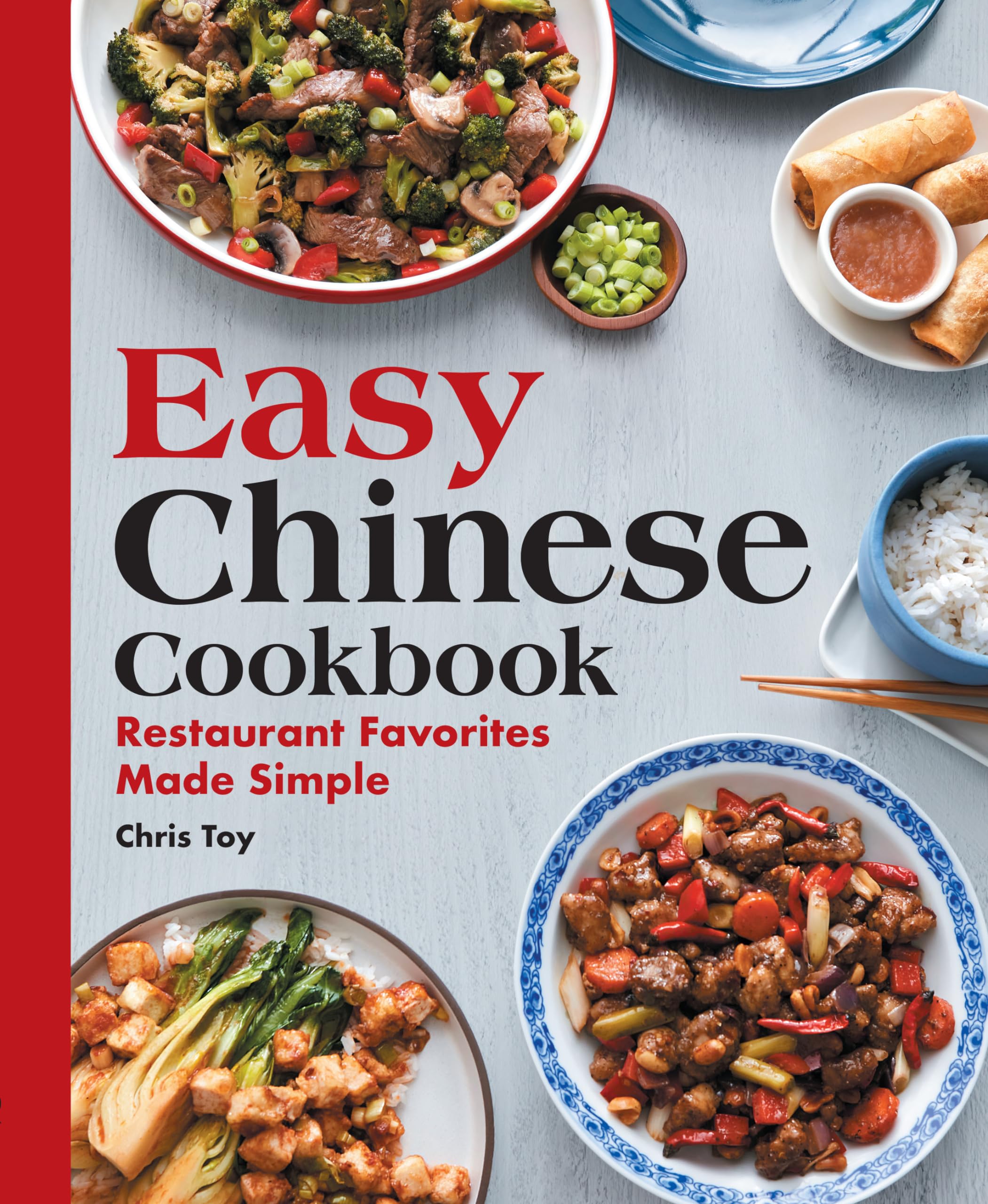 Easy Chinese Cookbook: Restaurant Favorites Made Simple book