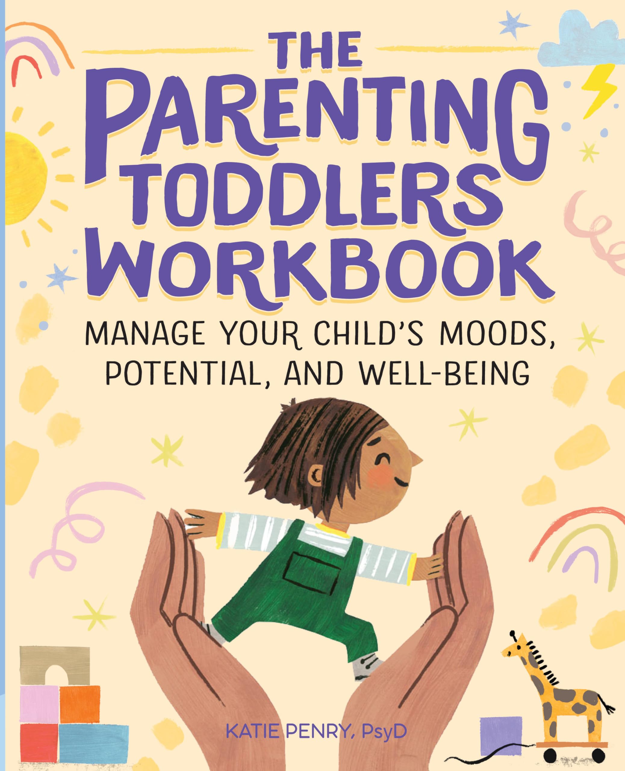 The Parenting Toddlers Workbook Parents & Children