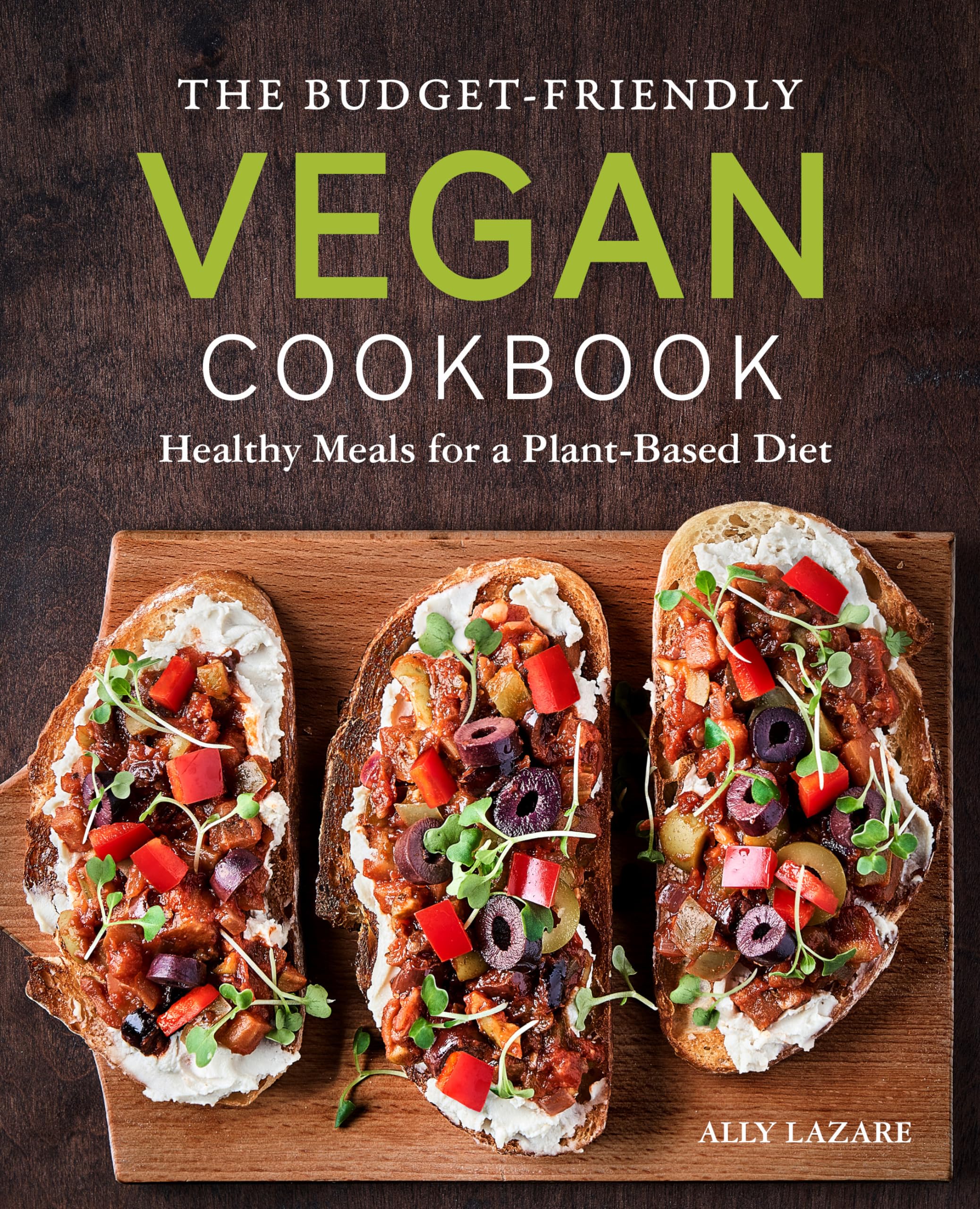The Budget-Friendly Vegan Cookbook Leisure, Home & Garden